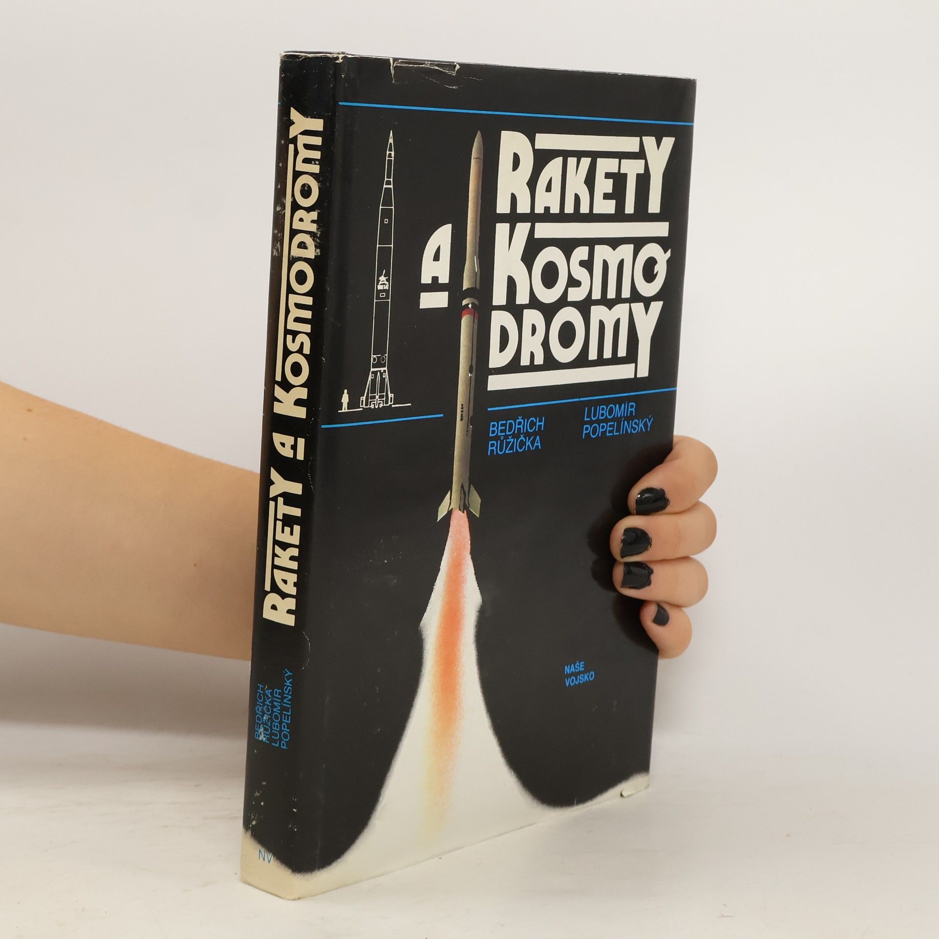 Bedřich Růžička Rakety a kosmodromy