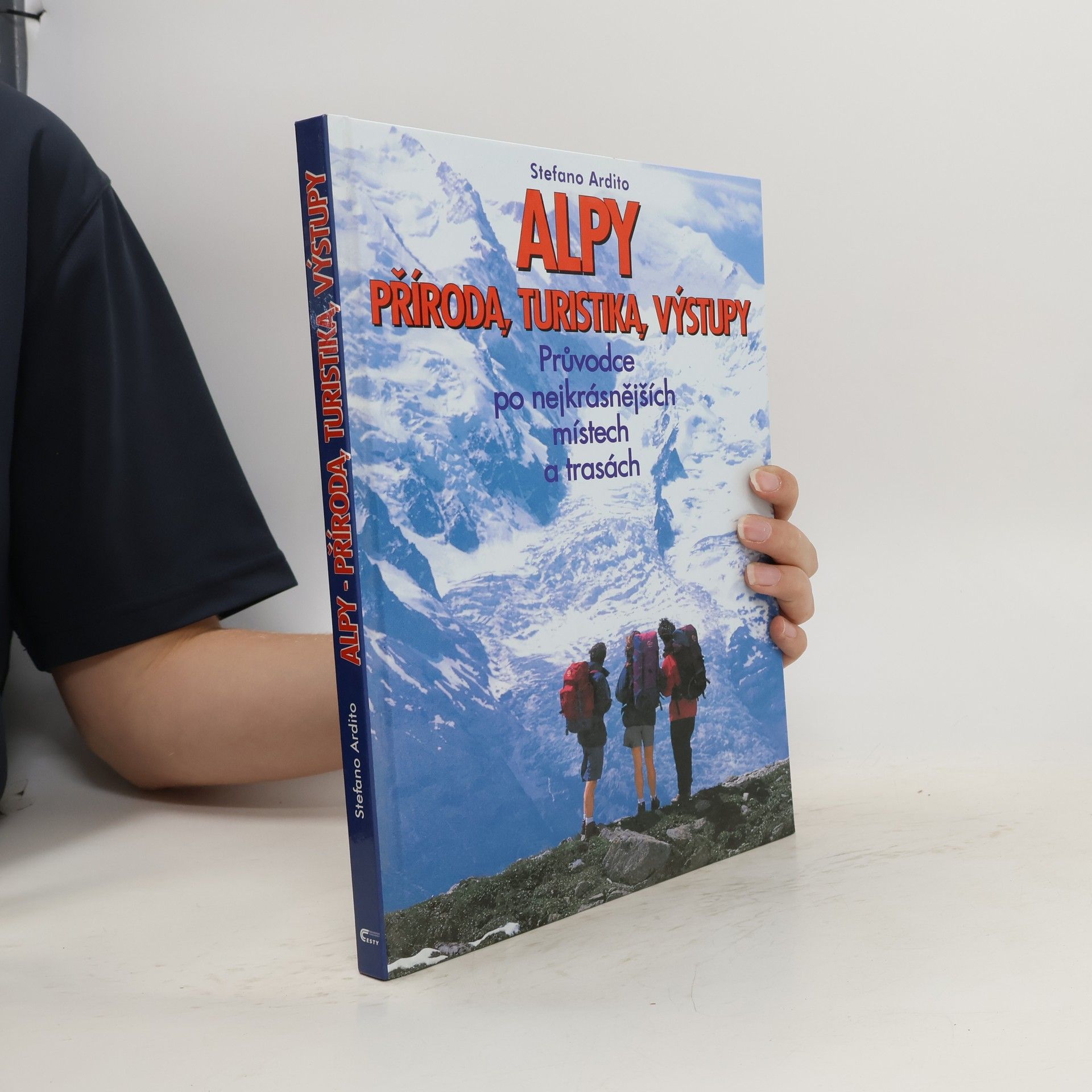 kolektiv Alpy. Příroda, turistika, výstupy