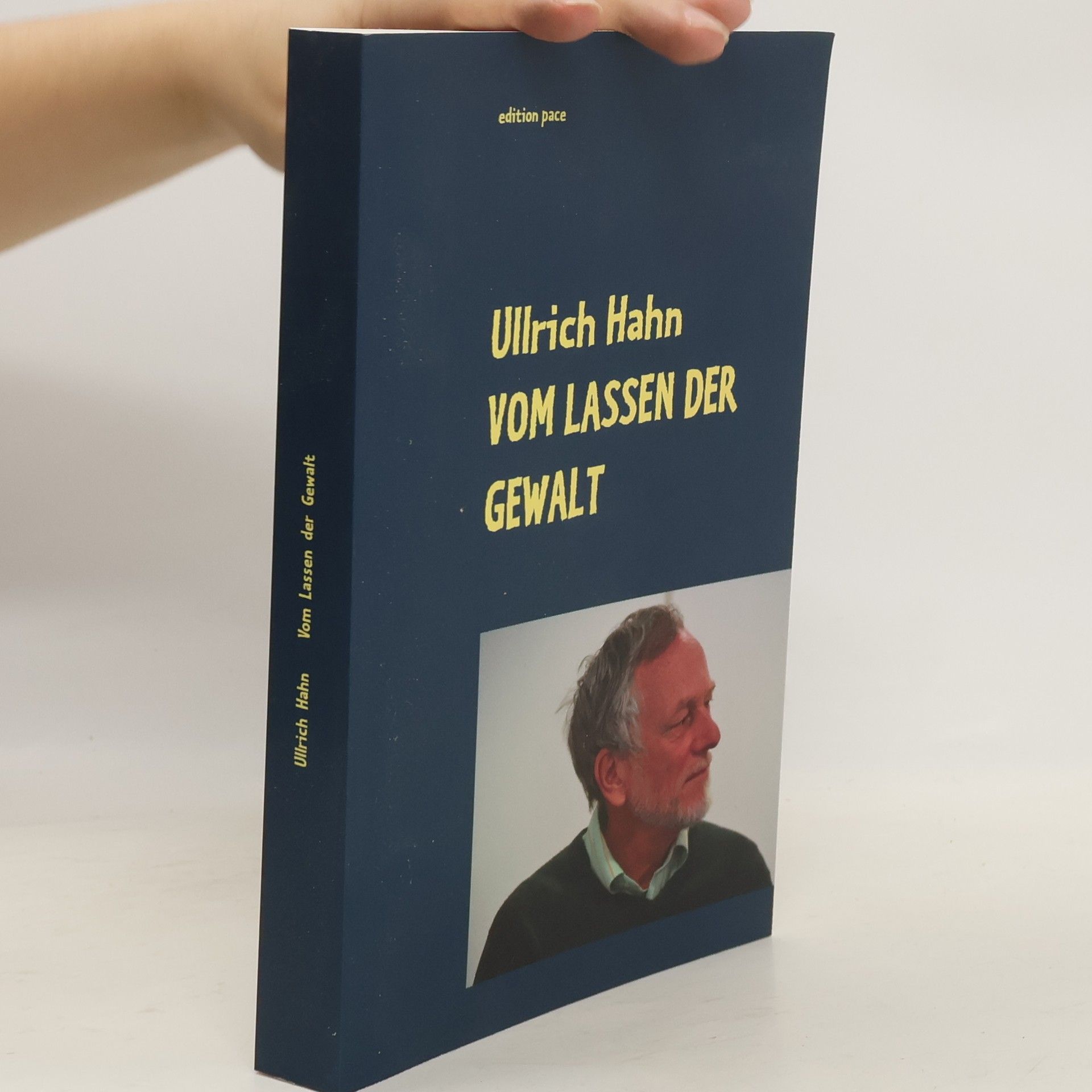 Ullrich Hahn Vom Lassen der Gewalt