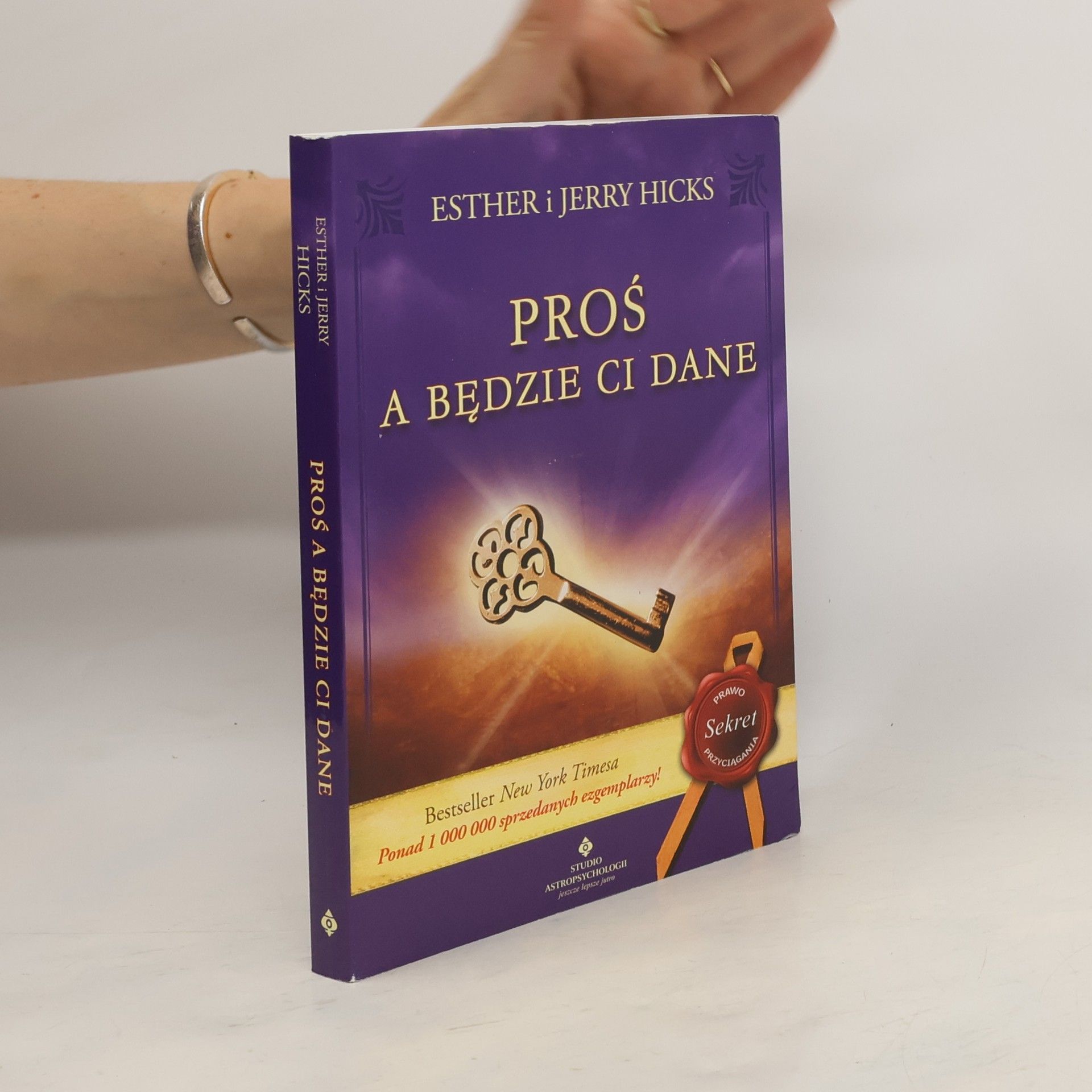 Esther Hicks Proś a będzie Ci dane