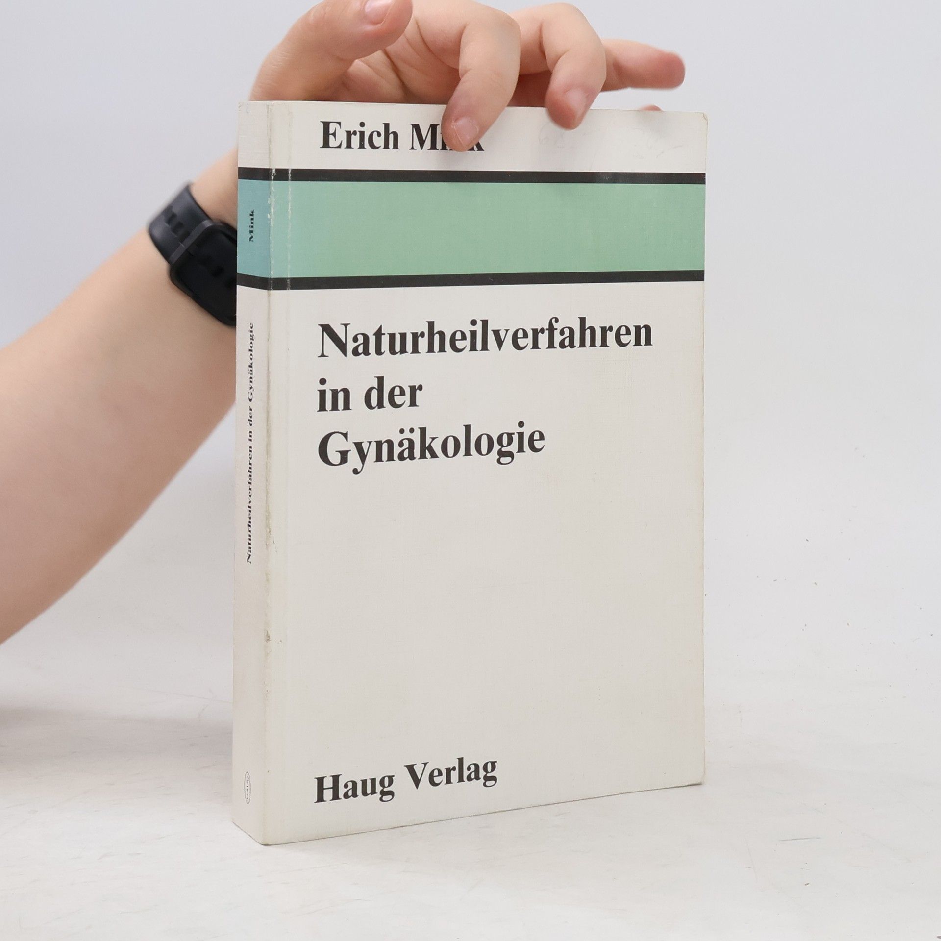 Erich Mink Naturheilverfahren in der Gynäkologie