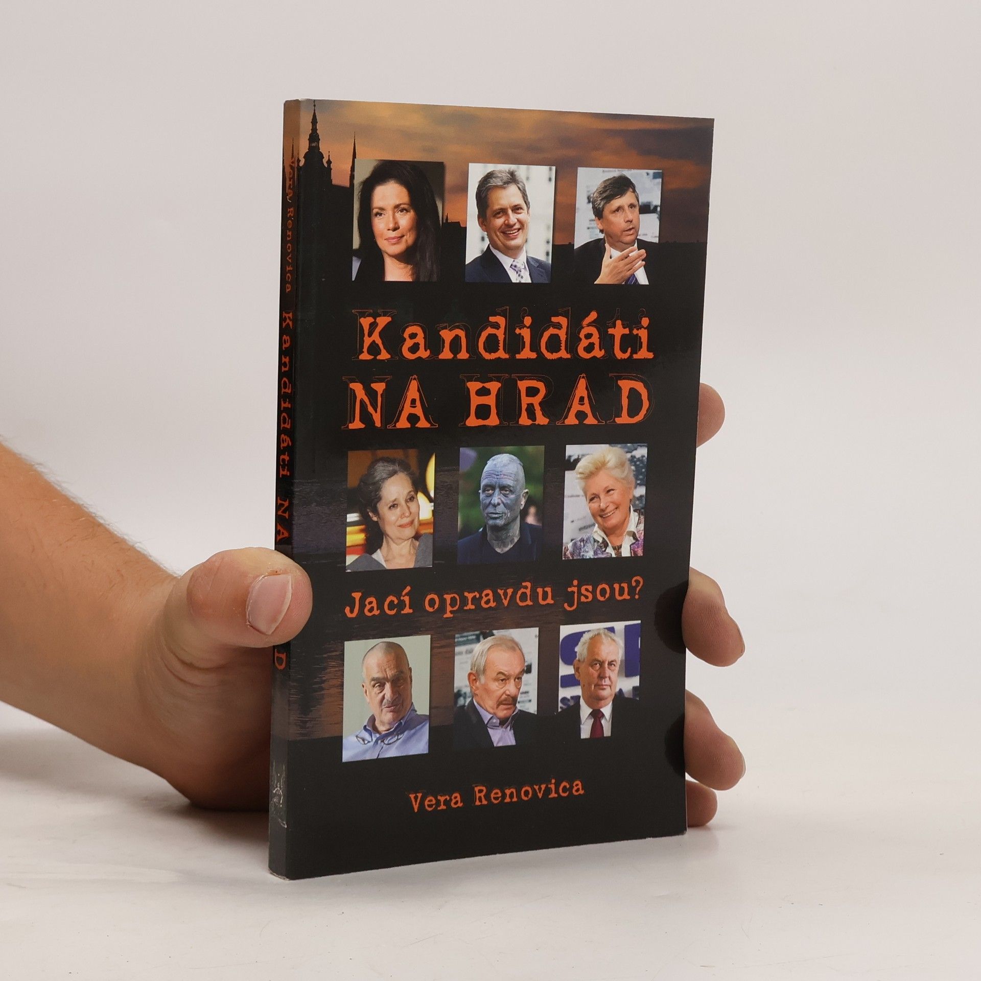 Vera Renovica Kandidáti na Hrad. Jací opravdu jsou?