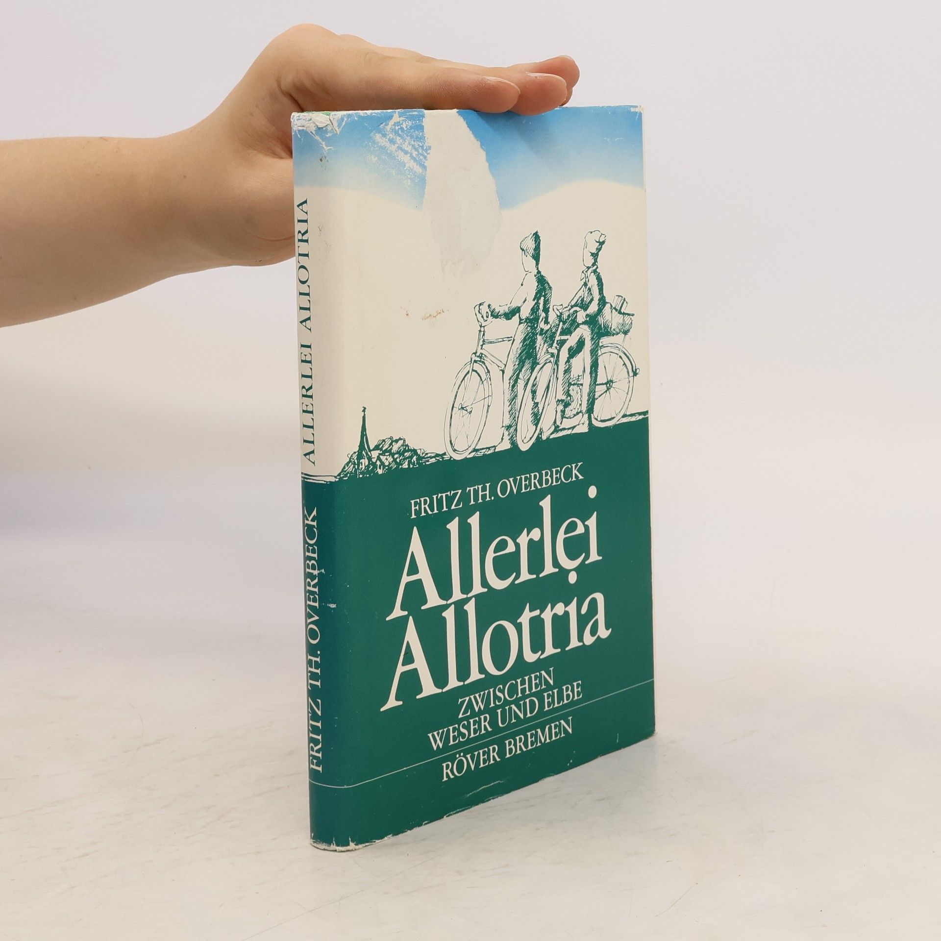 Fritz Overbeck Allerlei Allotria zwischen Weser und Elbe