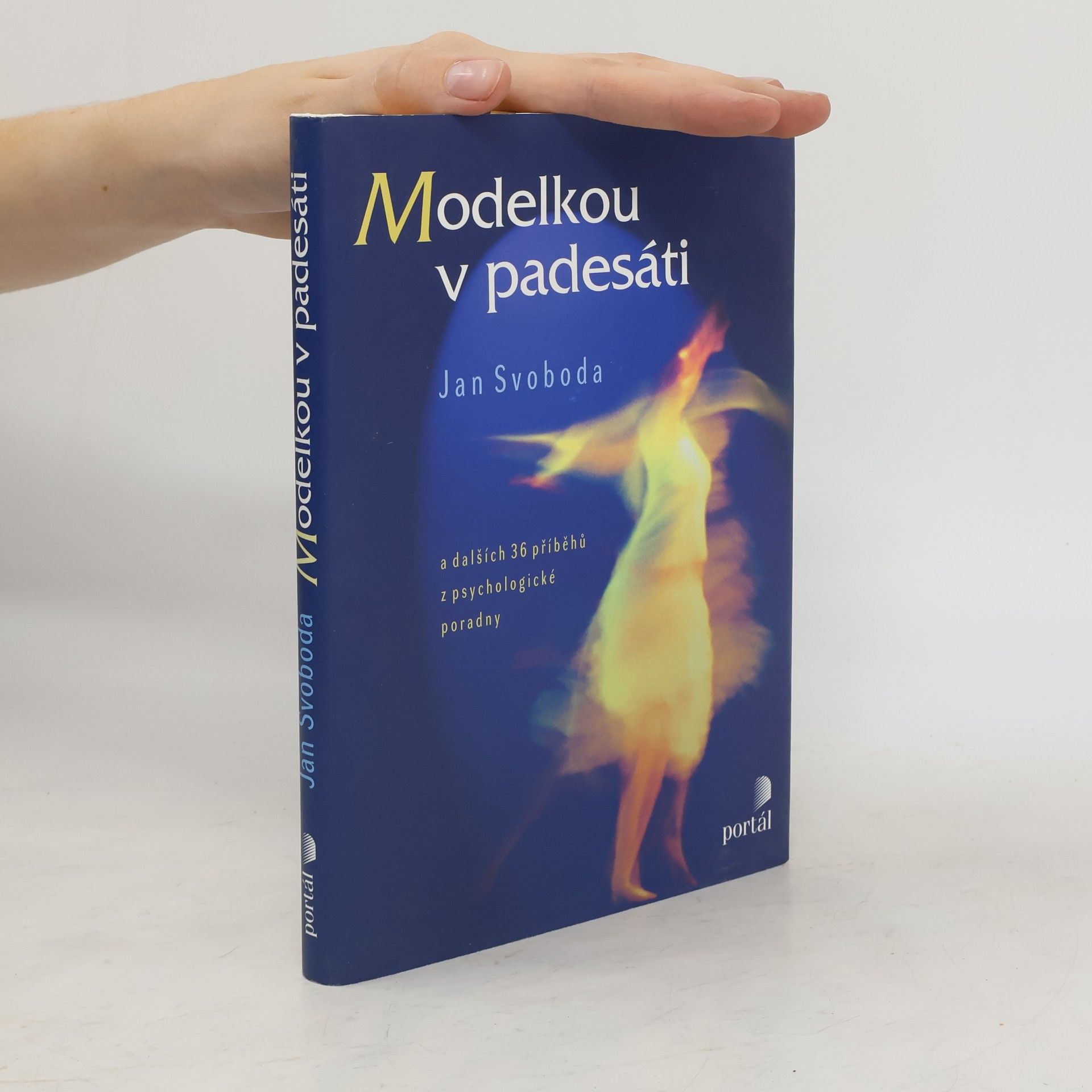 Jan Svoboda Modelkou v padesáti a dalších 36 příběhů z psychologické poradny