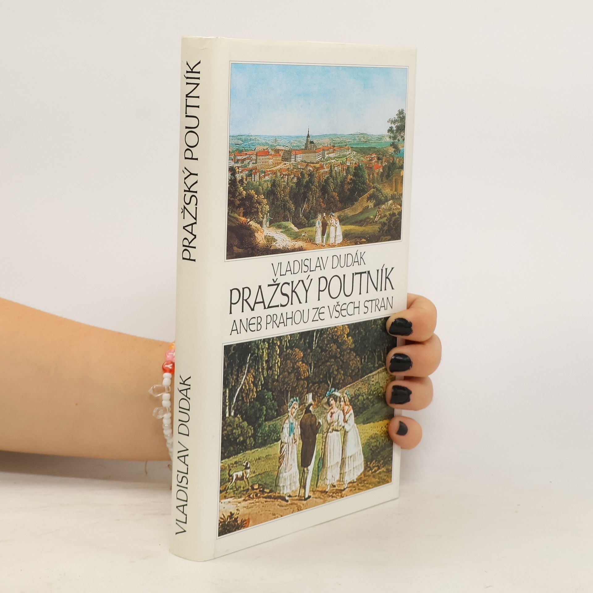 Vladislav Dudák Pražský poutník aneb Prahou ze všech stran