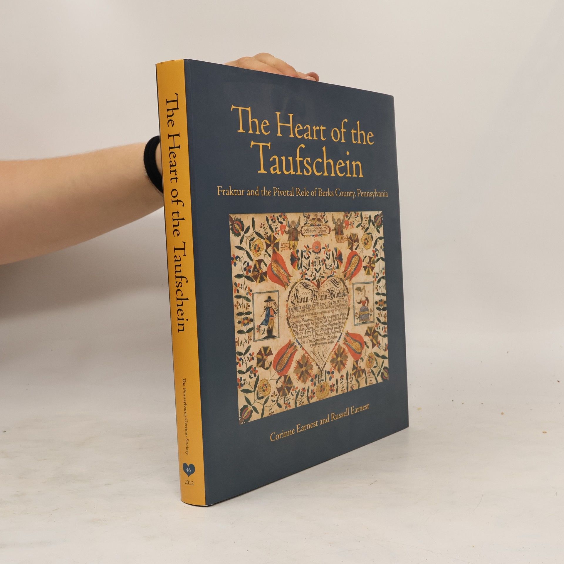 Corinne Earnest The Pennsylvania German Society - 46: The Heart of the Taufschein Fraktur and the Pivotal Role of Berks County, Pennsylvania