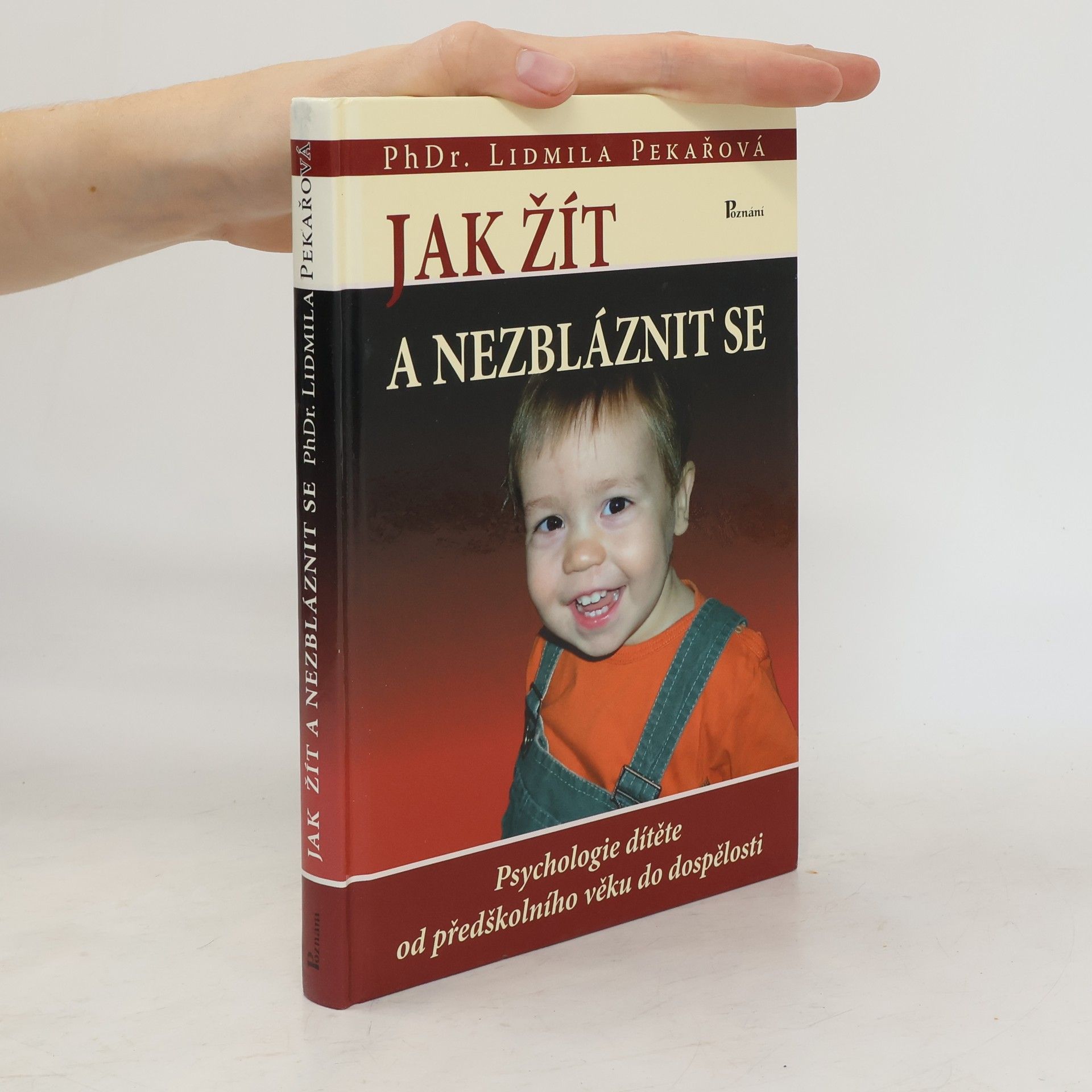 Pekařová Lidmila Jak žít a nezbláznit se