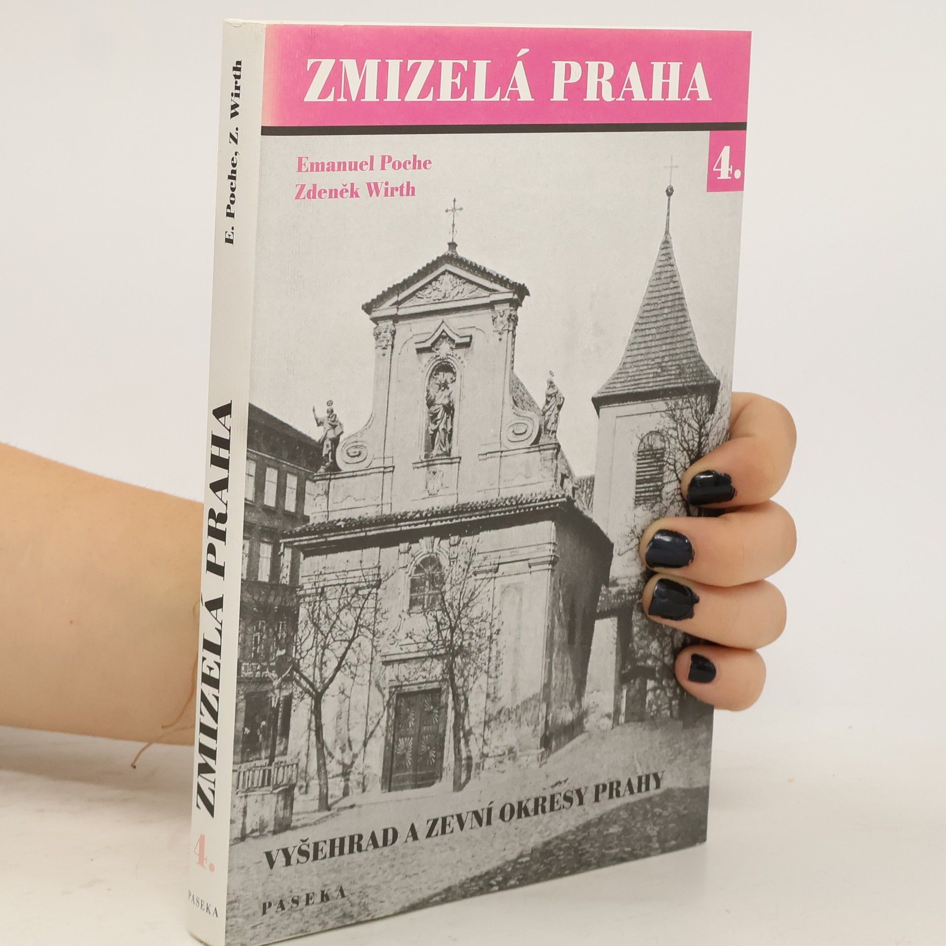 Emanuel Poche Zmizelá Praha 4. Vyšehrad a zevní okresy Prahy