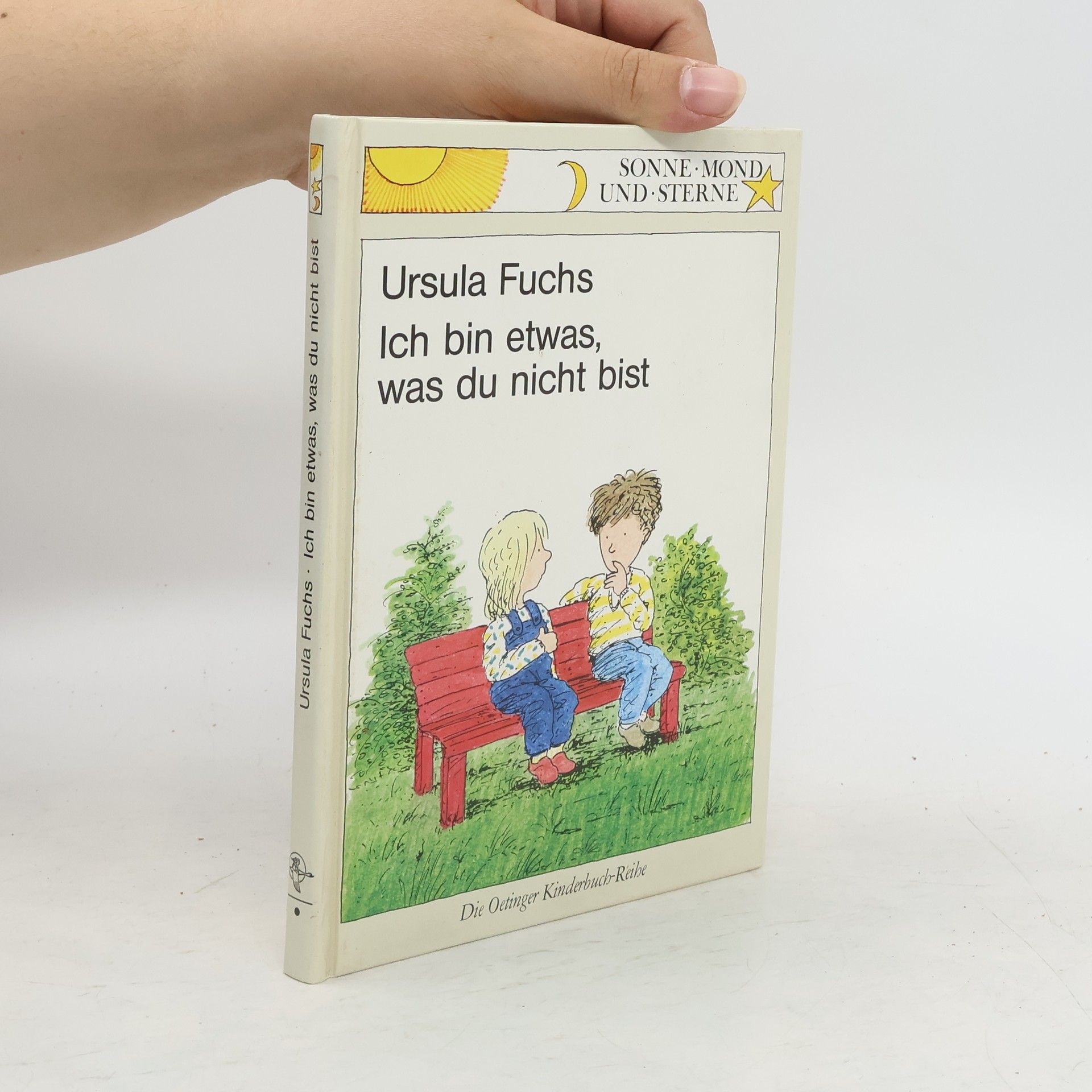 Ursula Fuchs Ich bin etwas, was du nicht bist