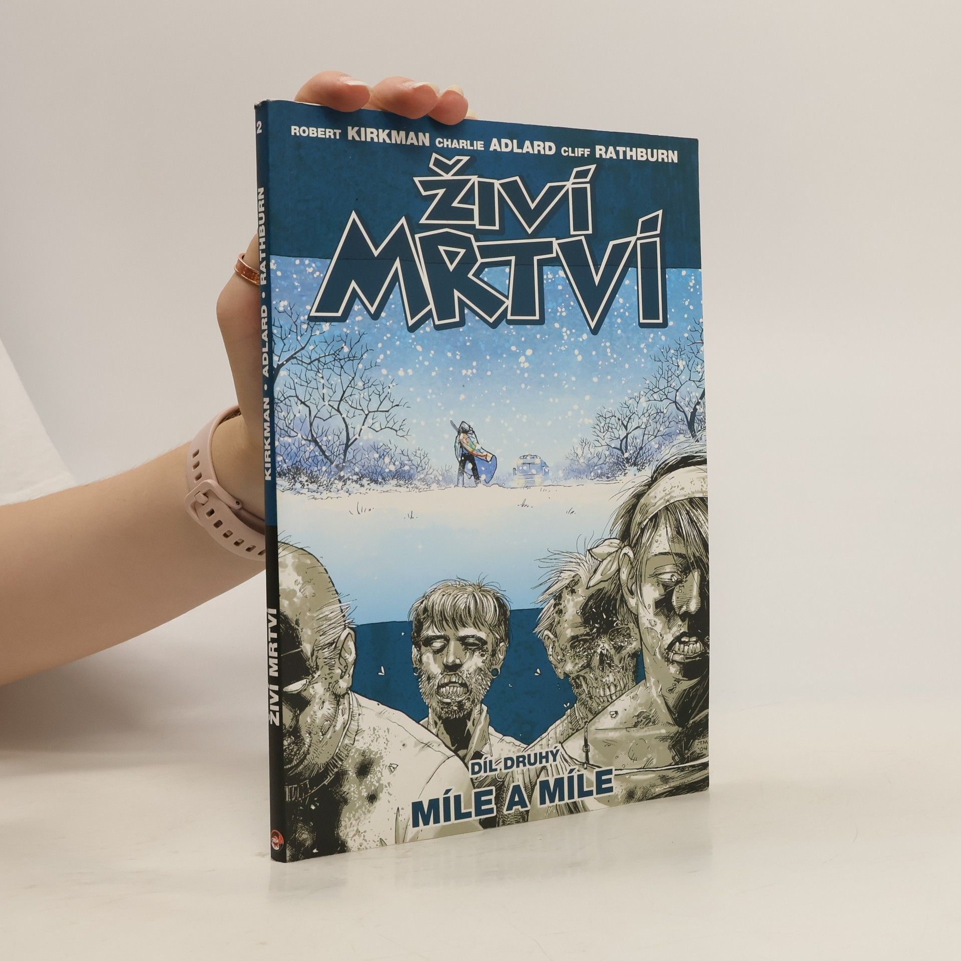 Robert Kirkman Živí mrtví. Díl druhý, Míle a míle
