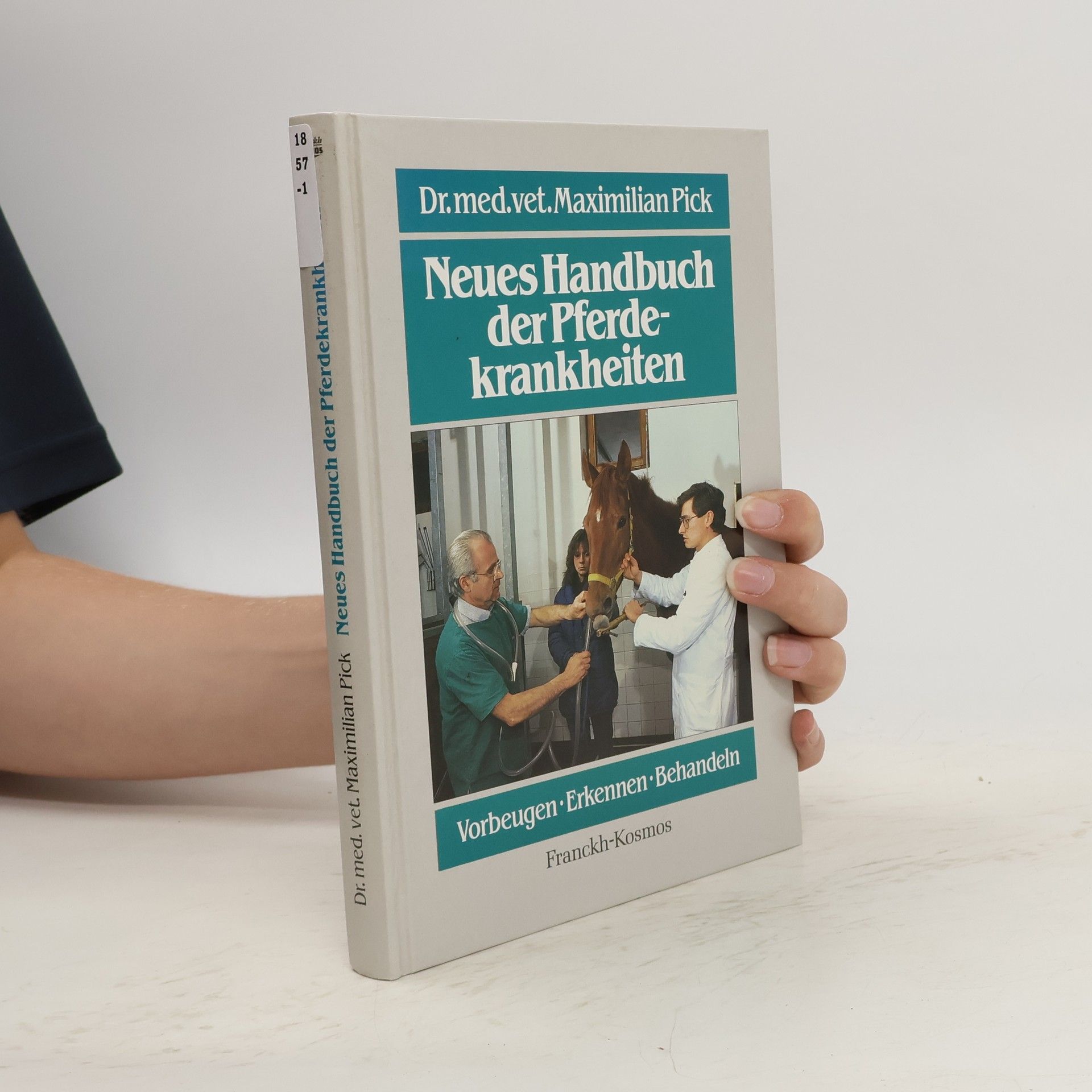 Maximilian Pick Neues Handbuch der Pferdekrankheiten