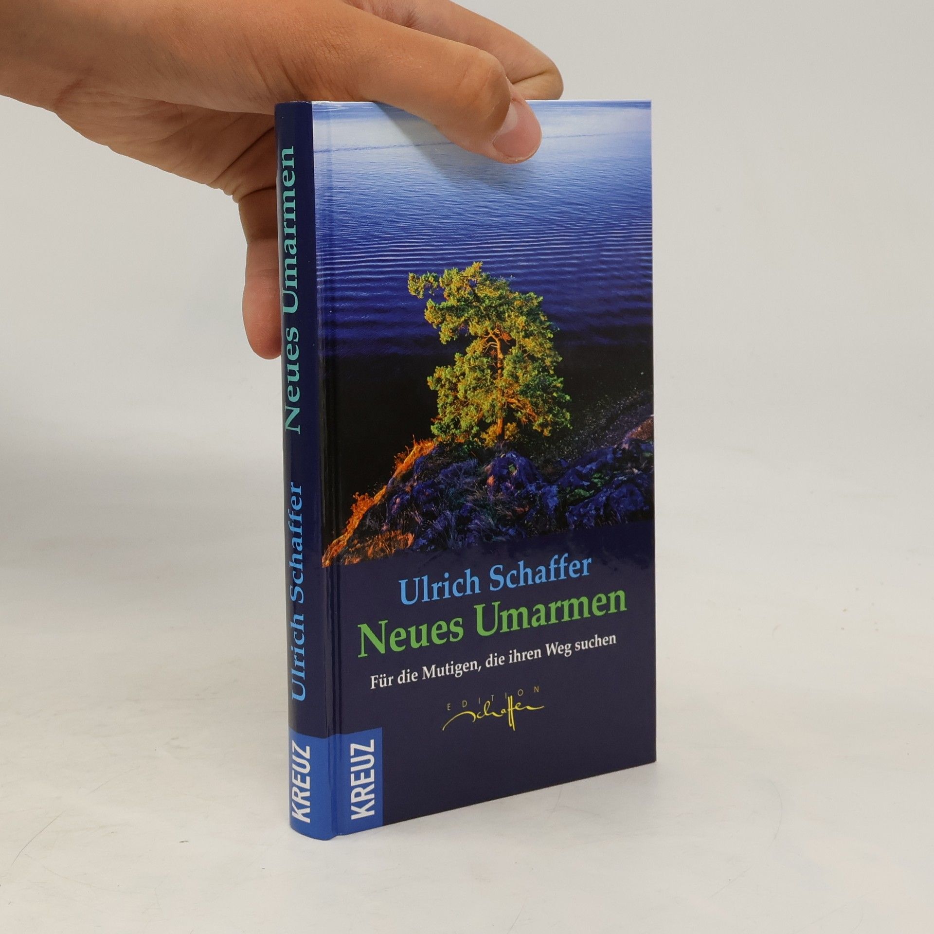 Ulrich Schaffer Neues umarmen