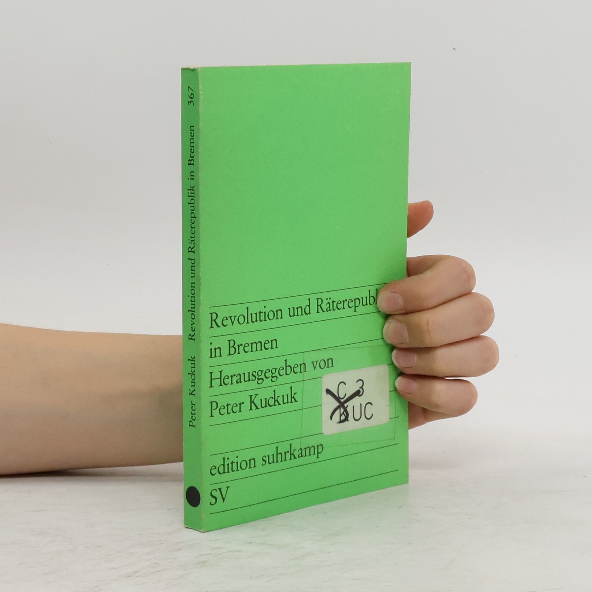 Peter Kuckuk Revolution und Räterepublik in Bremen