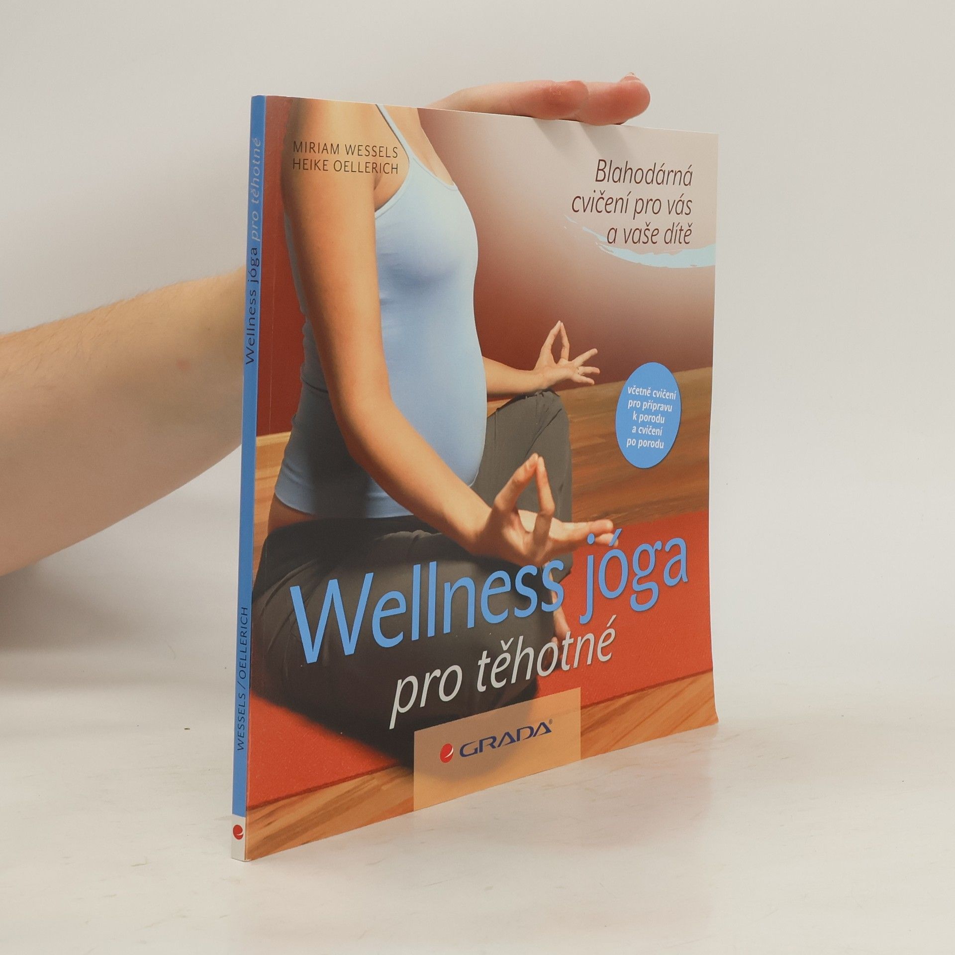 Miriam Wessels Wellness jóga pro těhotné : blahodárná cvičení pro vás a vaše dítě