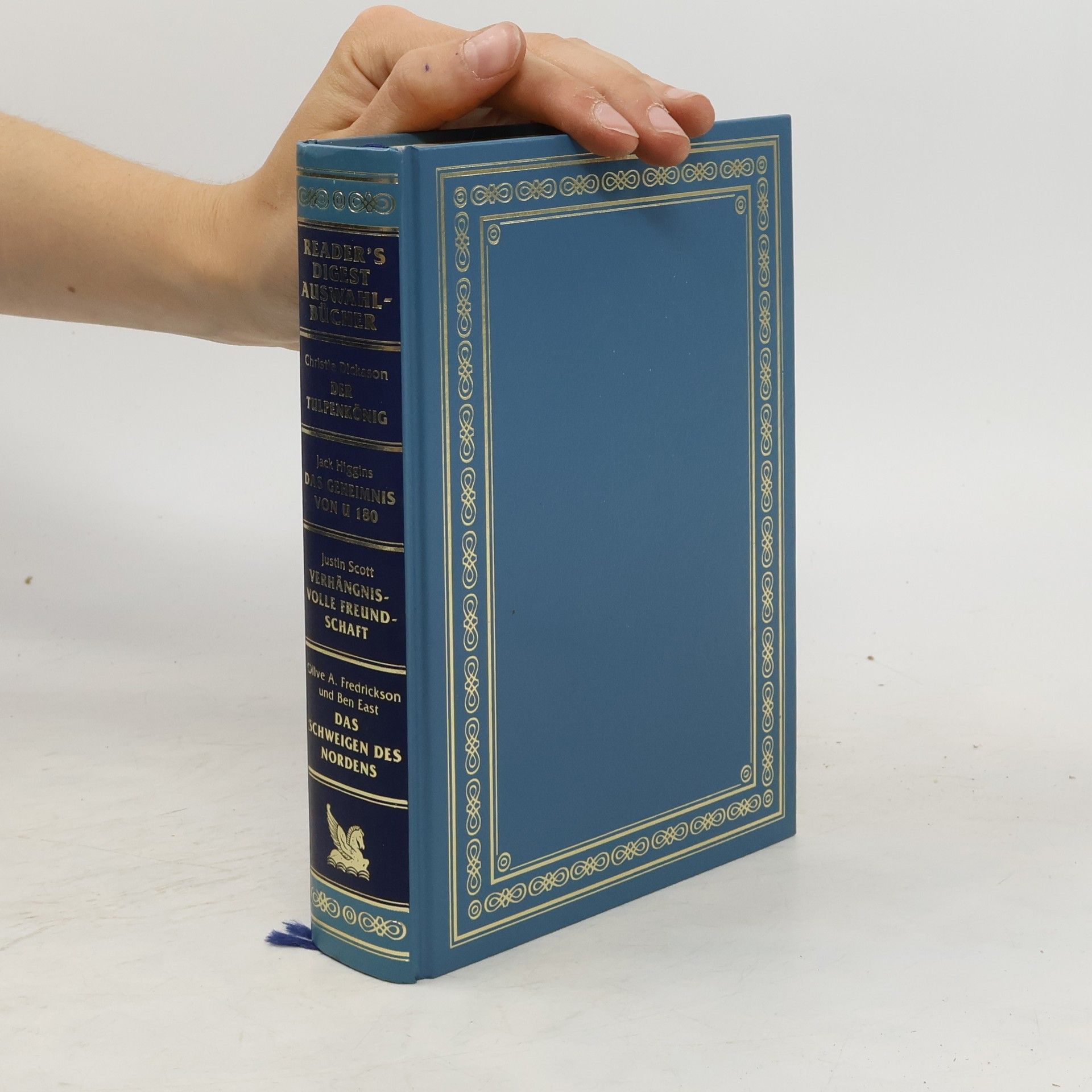 kolektiv Reader's Digest Auswahlbücher. Der Tupelkönig. Das Geheimnis von U 180. Verhängnisvolle Freundschaft. Das Schweigen des Nordens