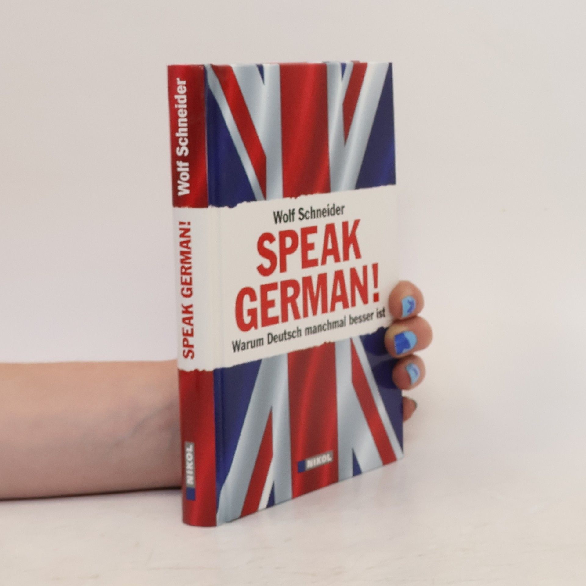 Wolf Schneider Speak German!
