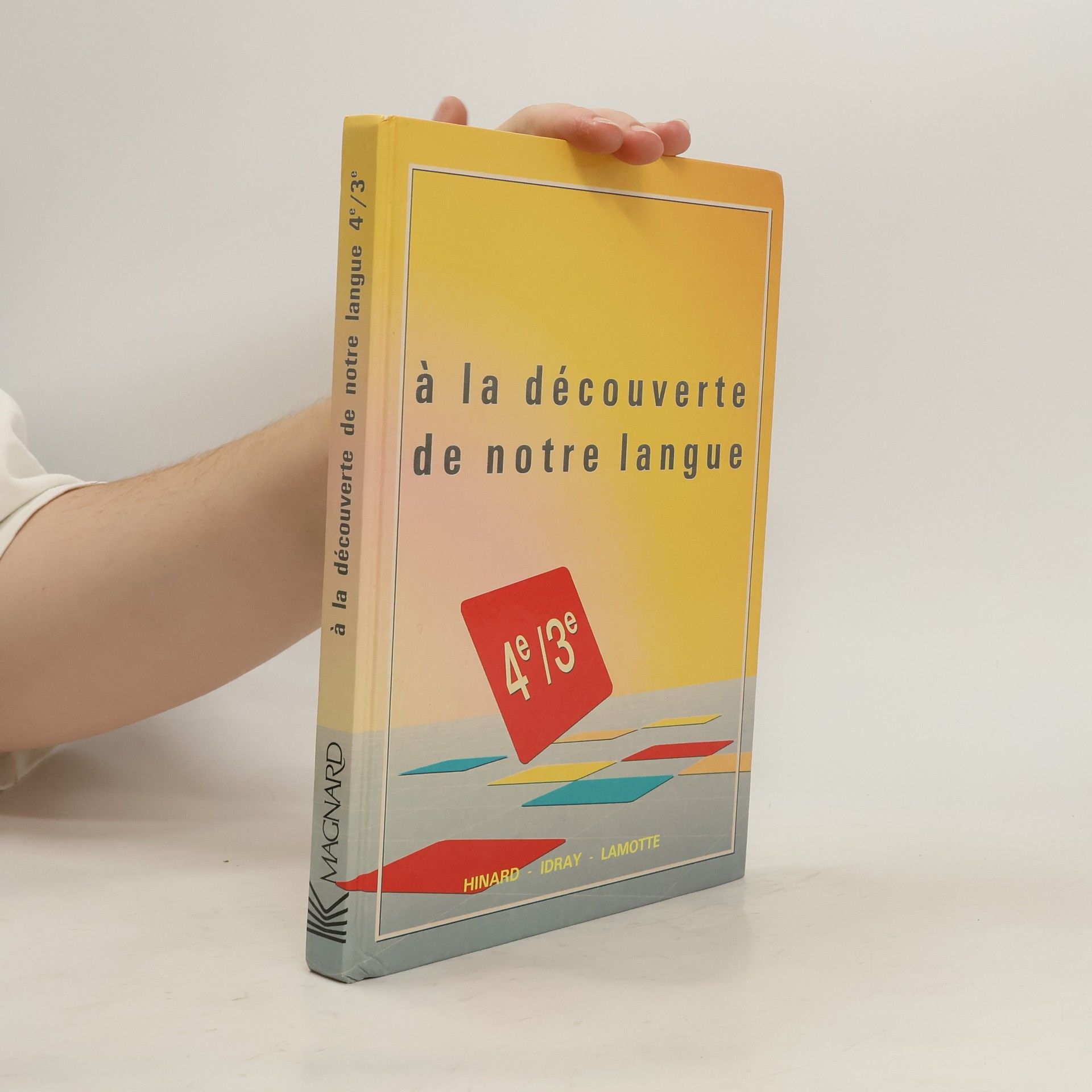 Hinard À la découverte de notre langue 4e/3e