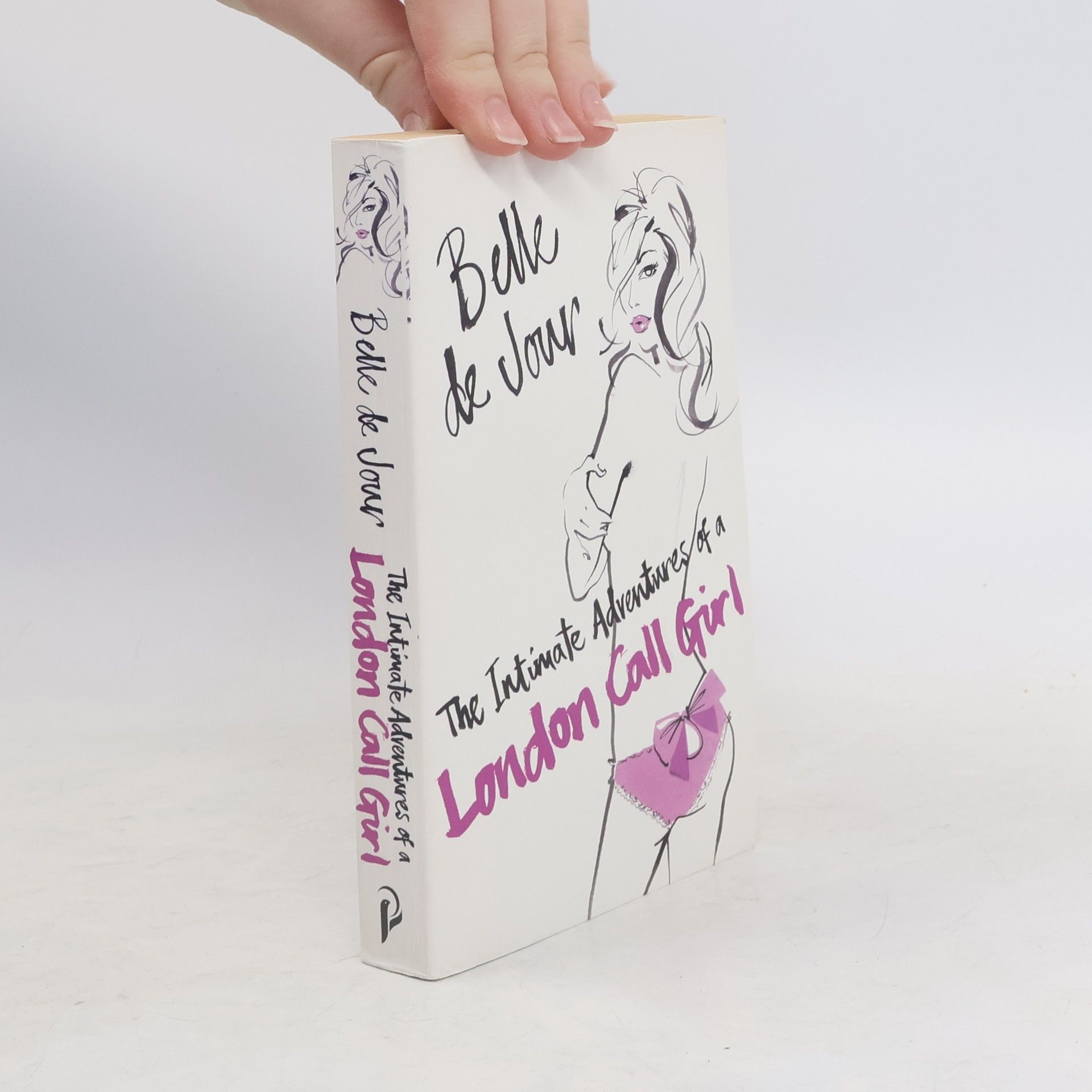 Belle De Jour The Intimate Adventures of a London Call Girl
