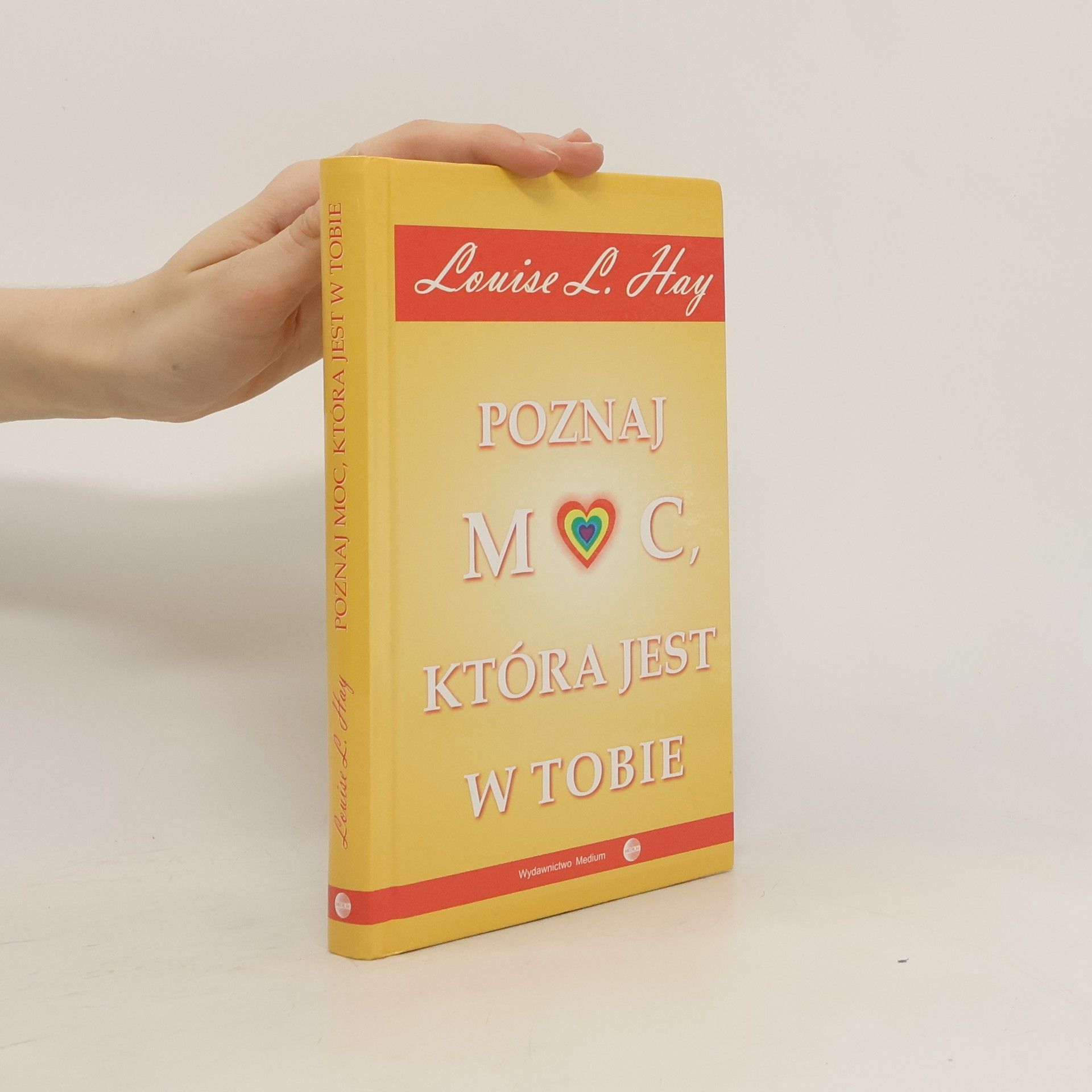 Lousie L. Hay Poznaj moc, która jest w tobie