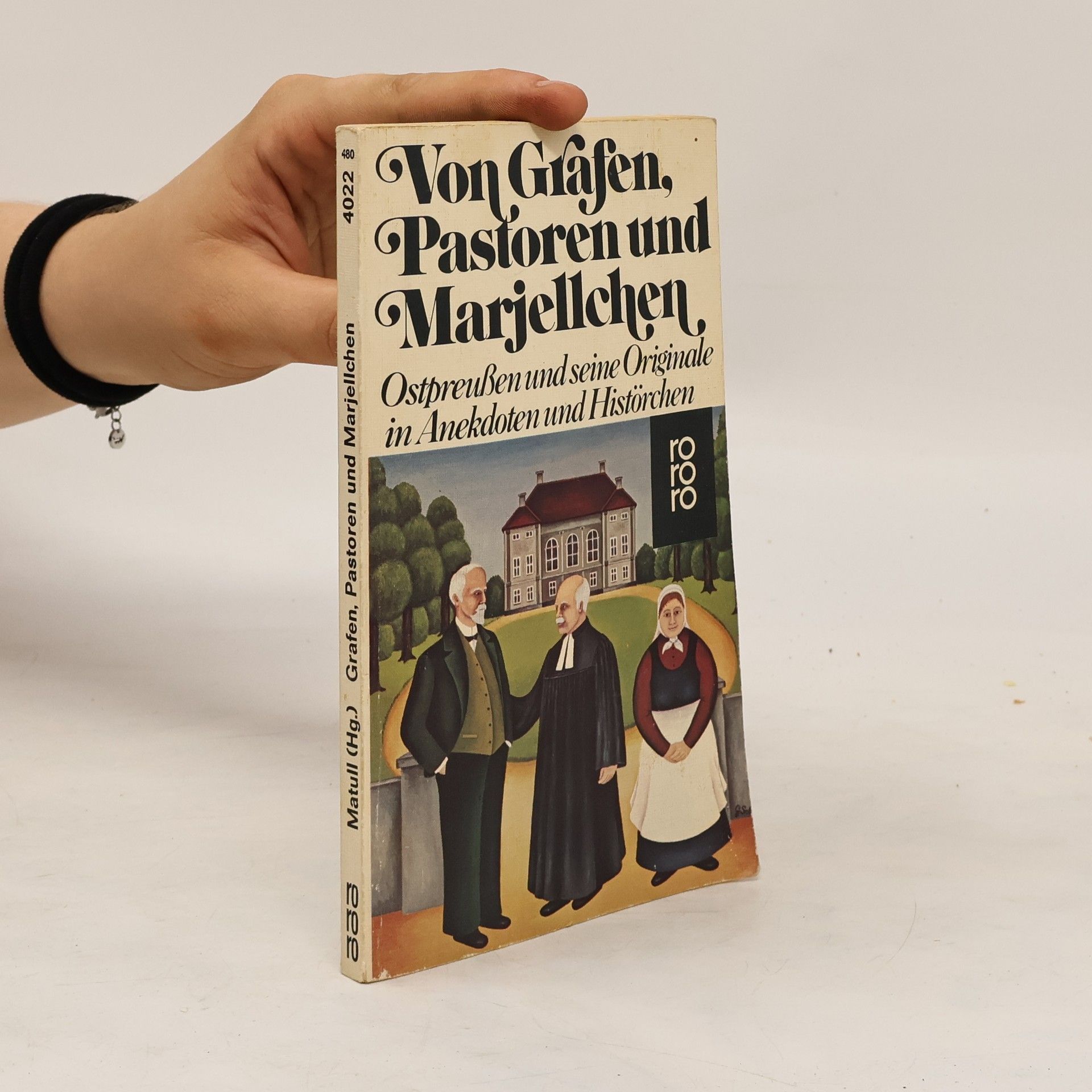 Wilhelm Matull Von Grafen, Pastoren und Marjellchen