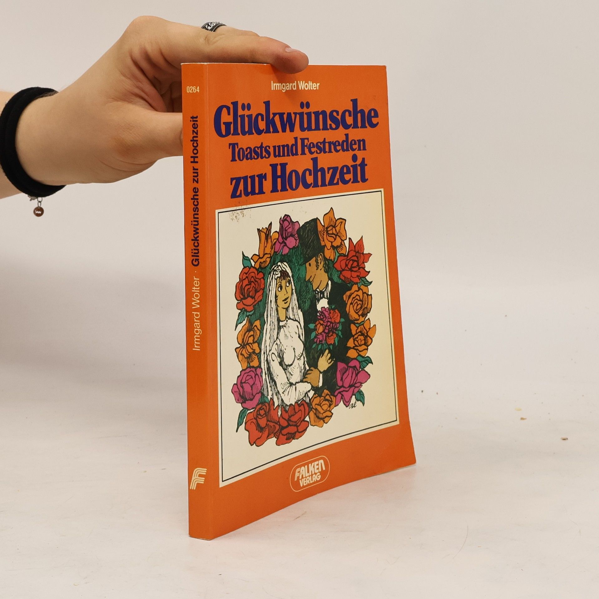 Irmgard Wolter-Rosendorf Glückwünsche, Toasts und Festreden zur Hochzeit
