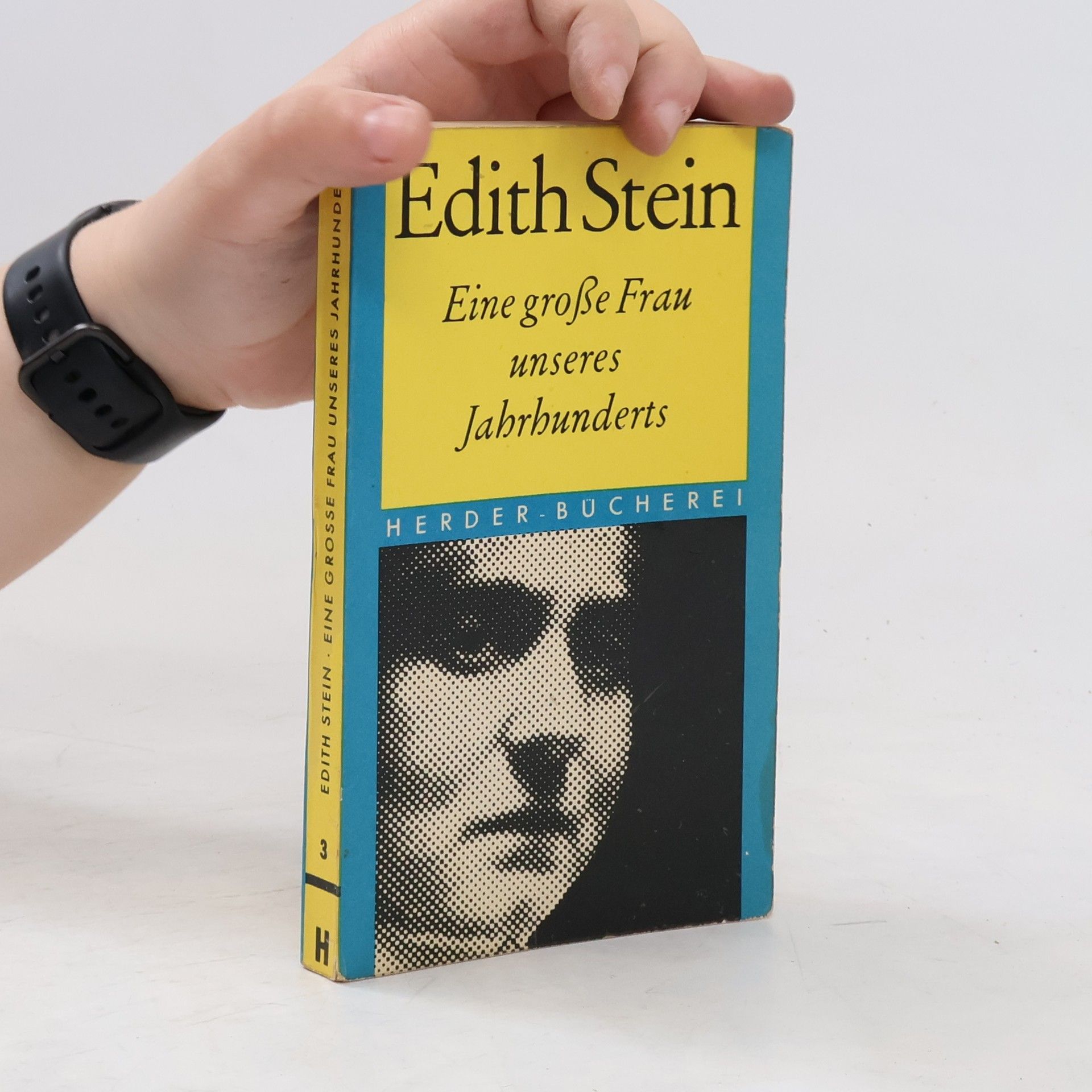 Schwester Teresia Renata  Edith Stein. Eine grosse Frau unseres Jahrhunderts