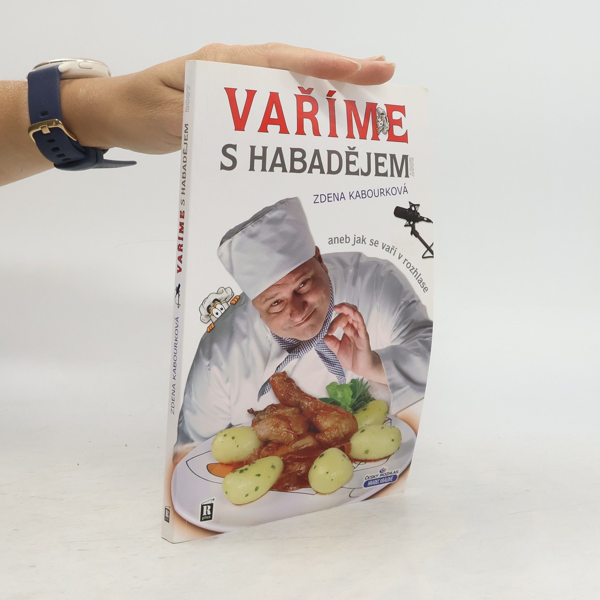 Collectif d'auteurs Vaříme s Habadějem 2007 aneb Jak se vaří v rozhlase
