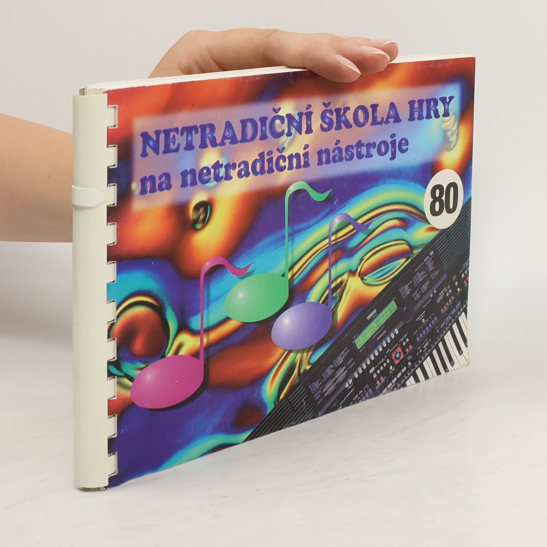 Collectif d'auteurs Netradiční škola hry na netradiční nástroje 80