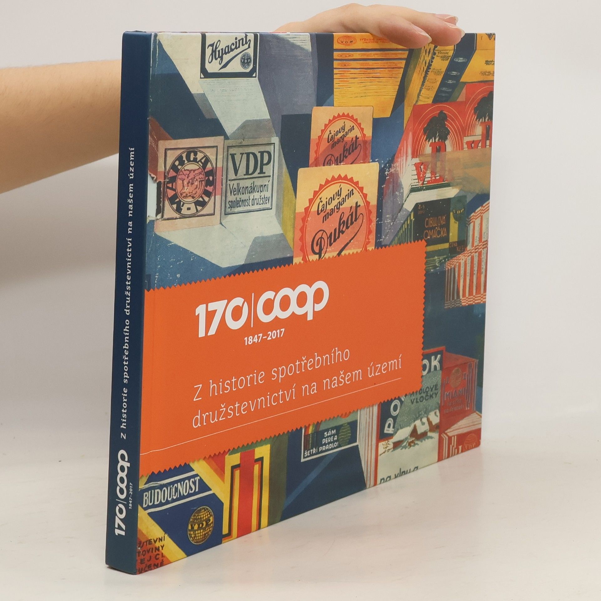 Jana Kořínková 170 Coop 1847-2017 : z historie spotřebního družstevnictví na našem území