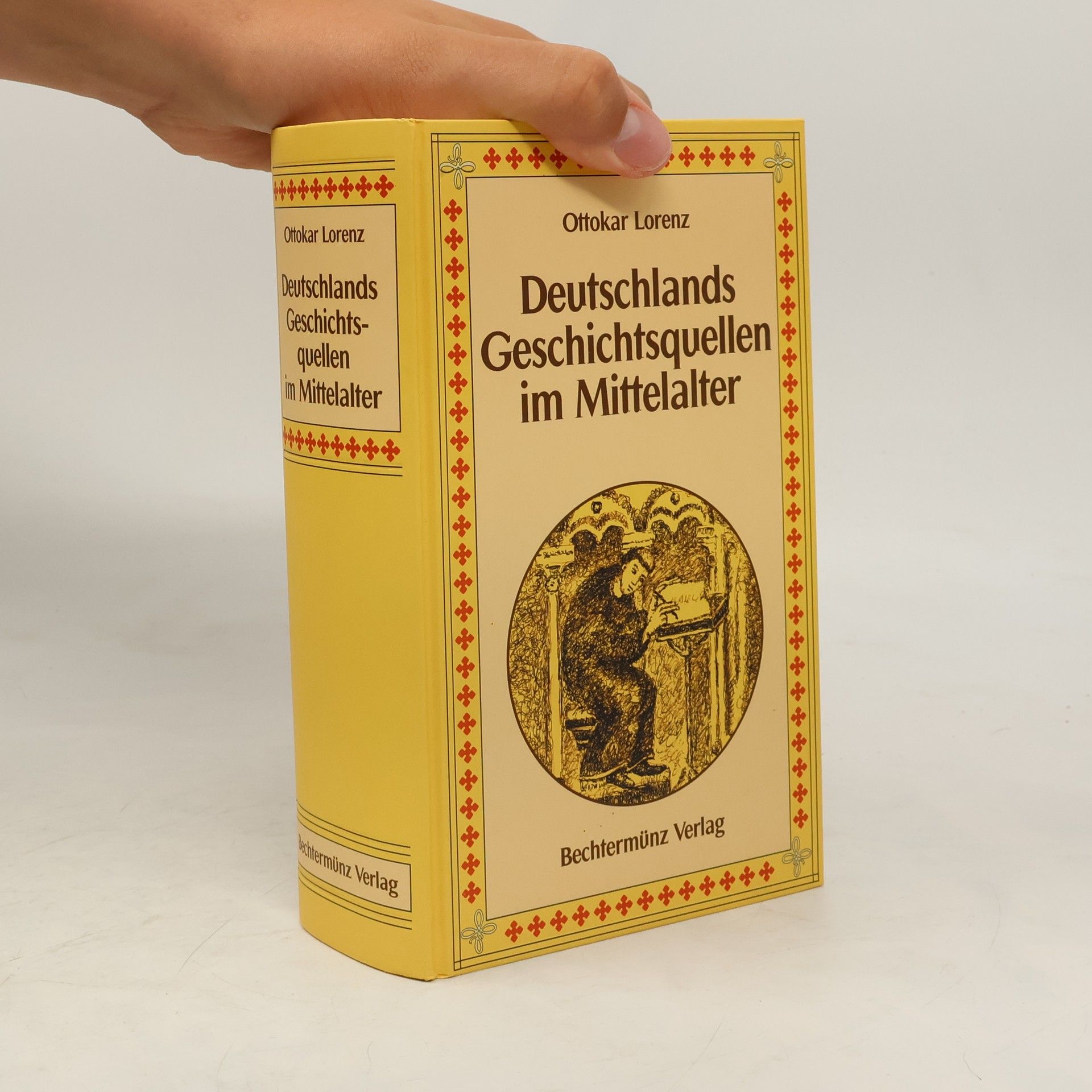 Ottokar Lorenz Deutschlands Geschichtsquellen im Mittelalter seit der Mitte des dreizehnten Jahrhunderts