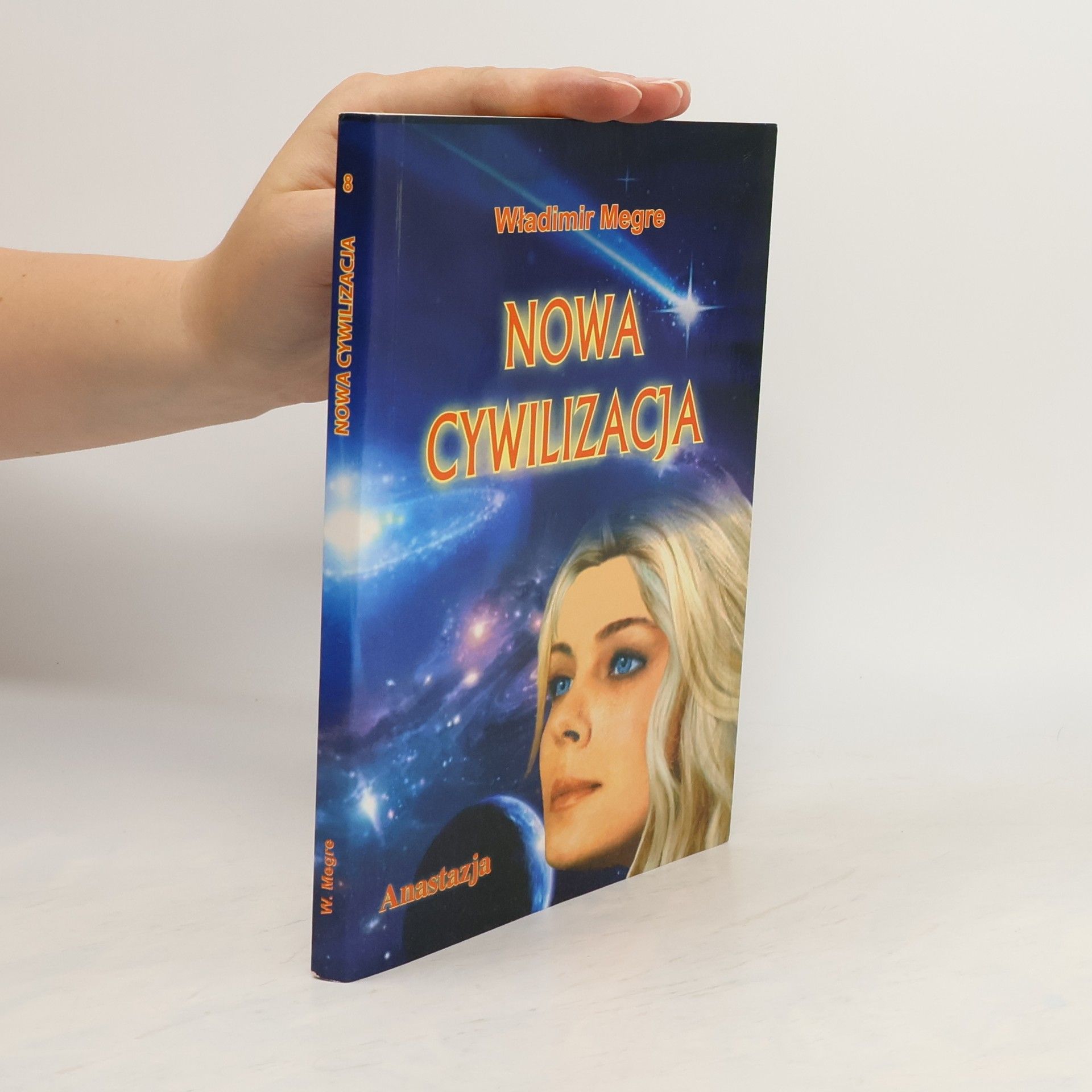 Władimir Megre Anastazja. Nowa cywilizacja