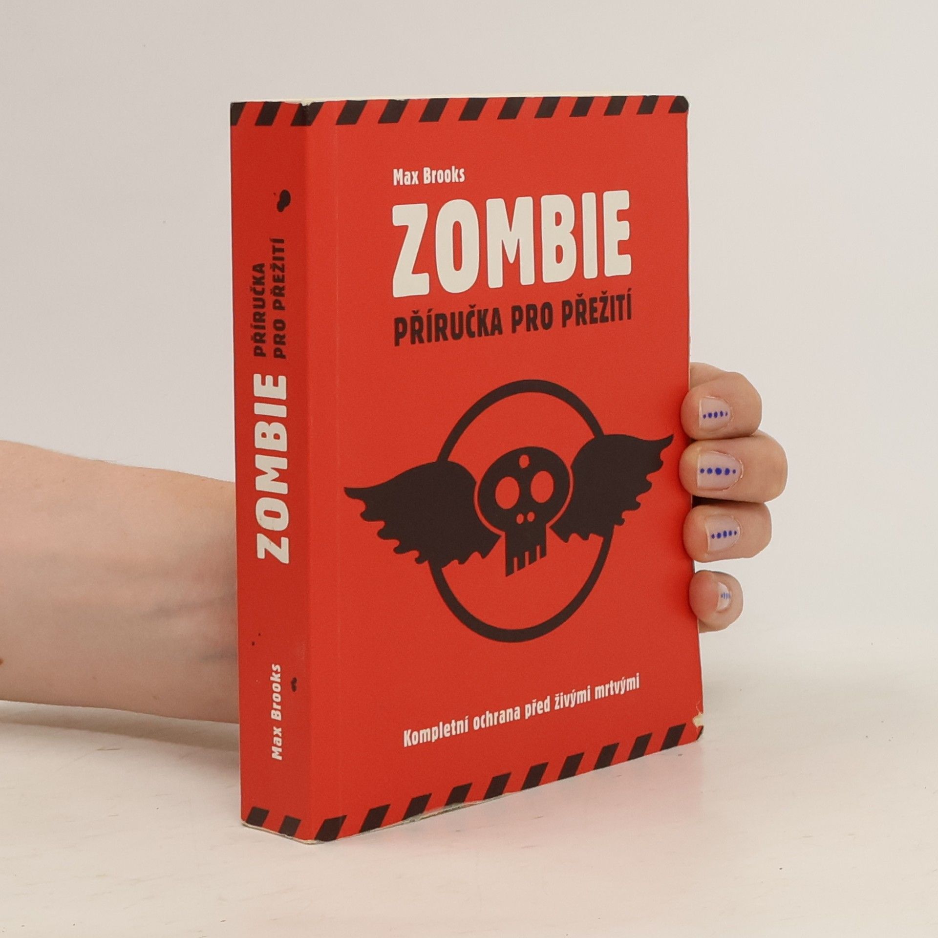 Zombie: Příručka pro přežití ; kompletní ochrana před živými mrtvými
