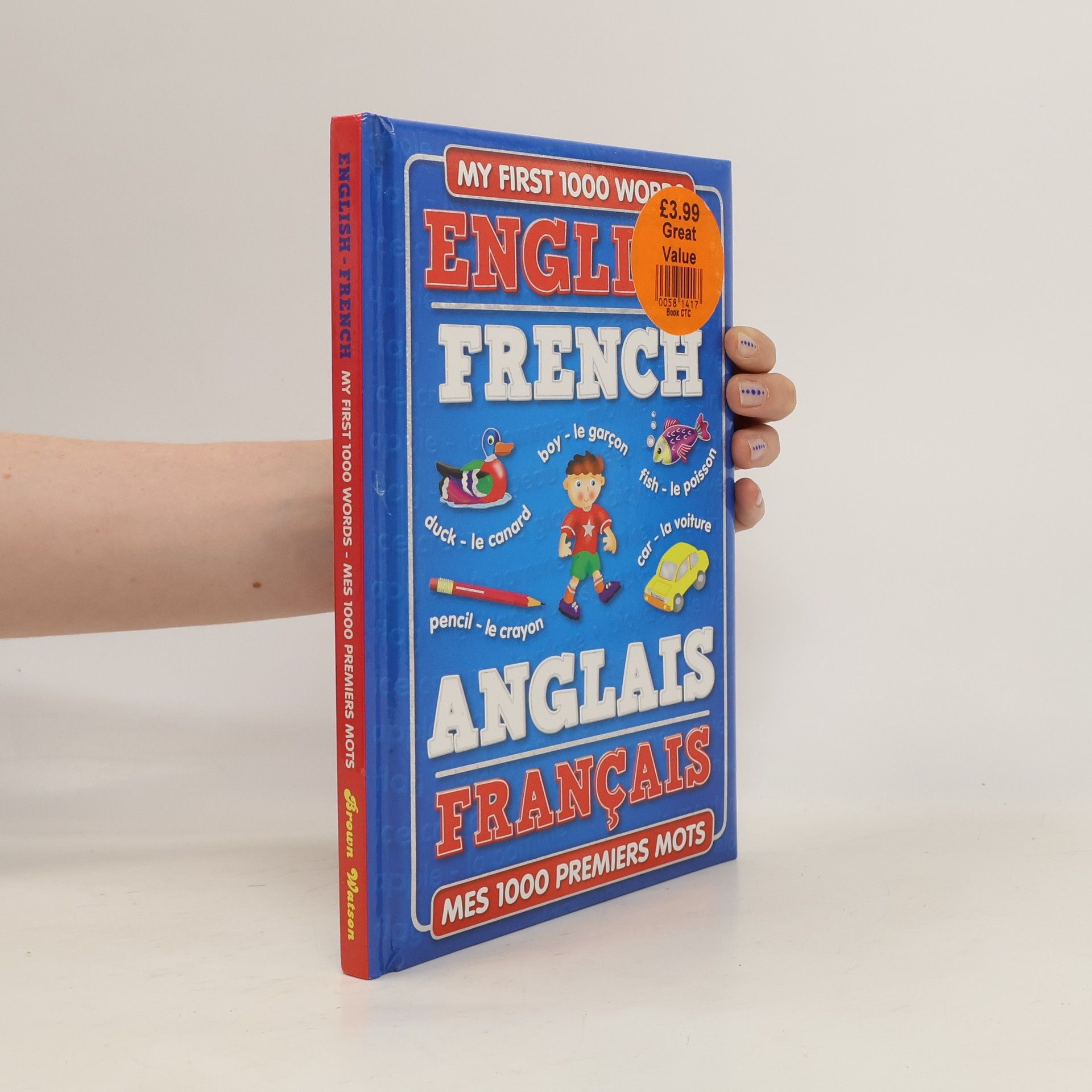 Collective My First 1000 Words. English-French, Anglais-Francais