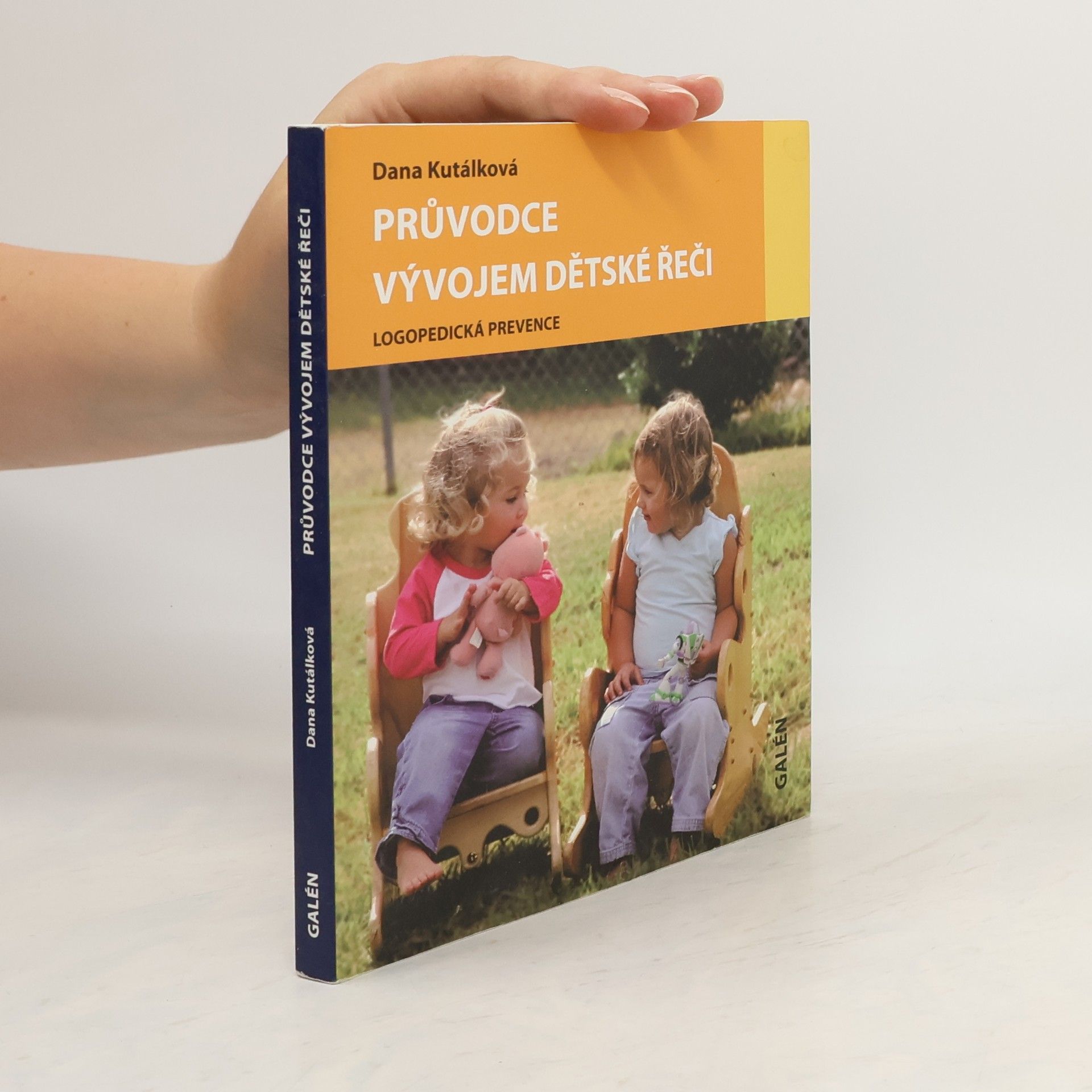 Dana Kutálková Průvodce vývojem dětské řeči : logopedická prevence