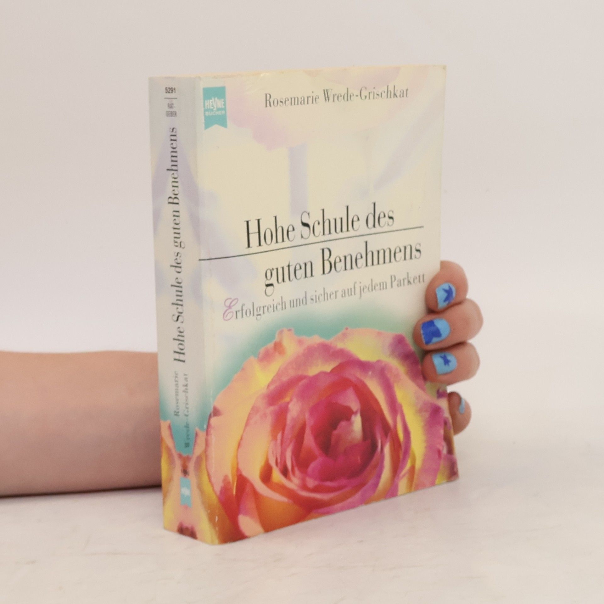 Rosemarie Wrede-Grischkat Hohe Schule des guten Benehmens