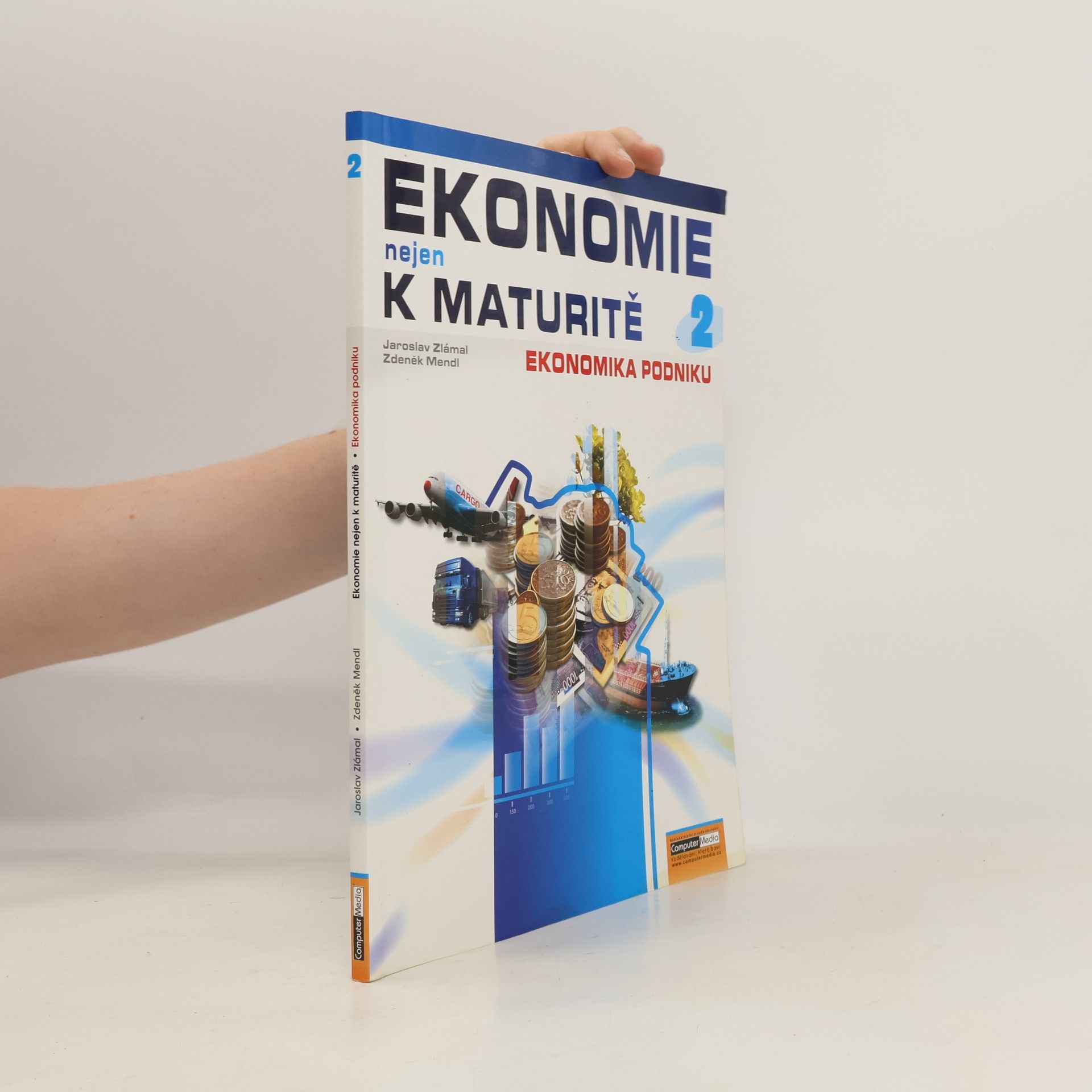 Jaroslav Zlámal Ekonomie nejen k maturitě. 2. díl, Ekonomika podniku