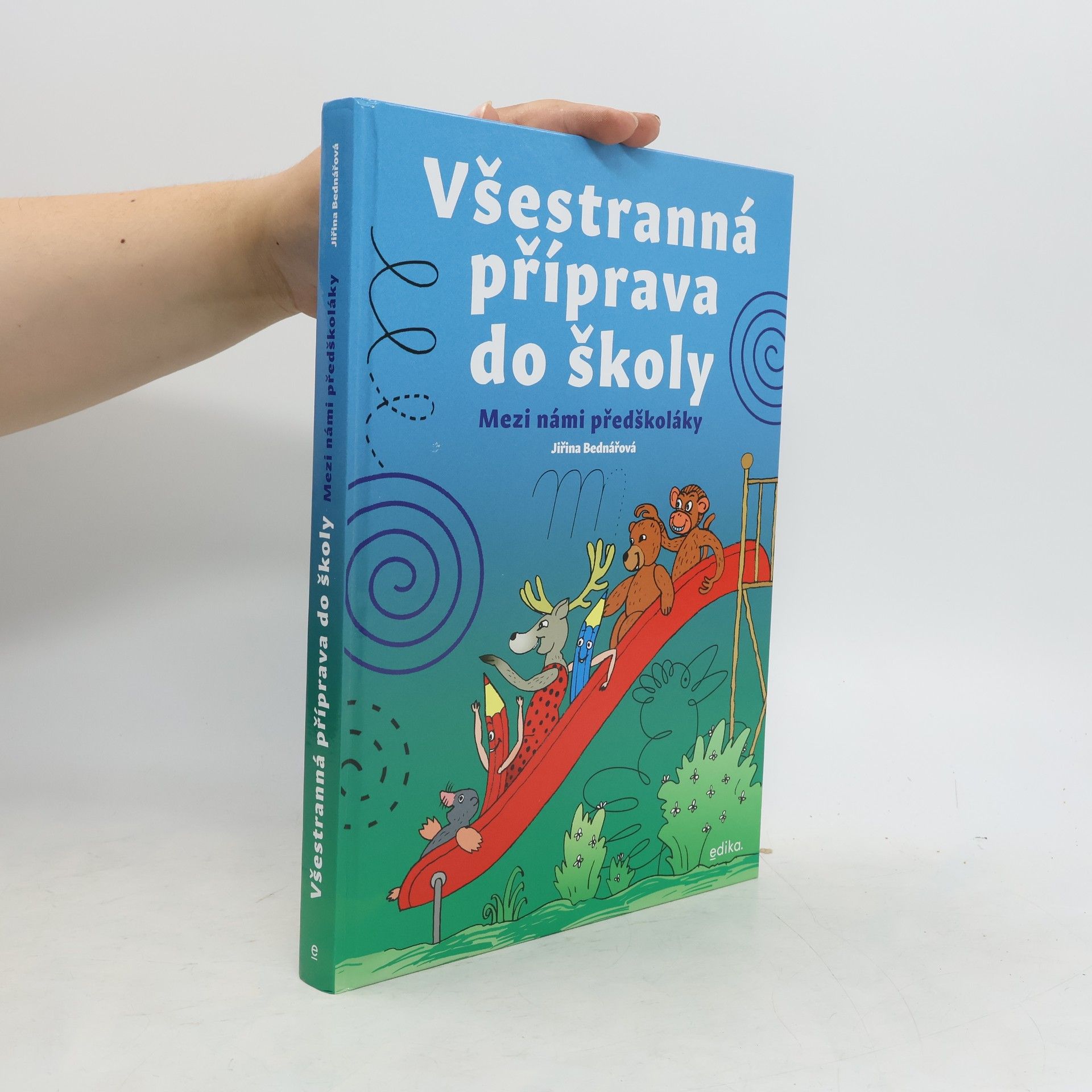 Jiřina Bednářová Všestranná příprava do školy: Mezi námi předškoláky