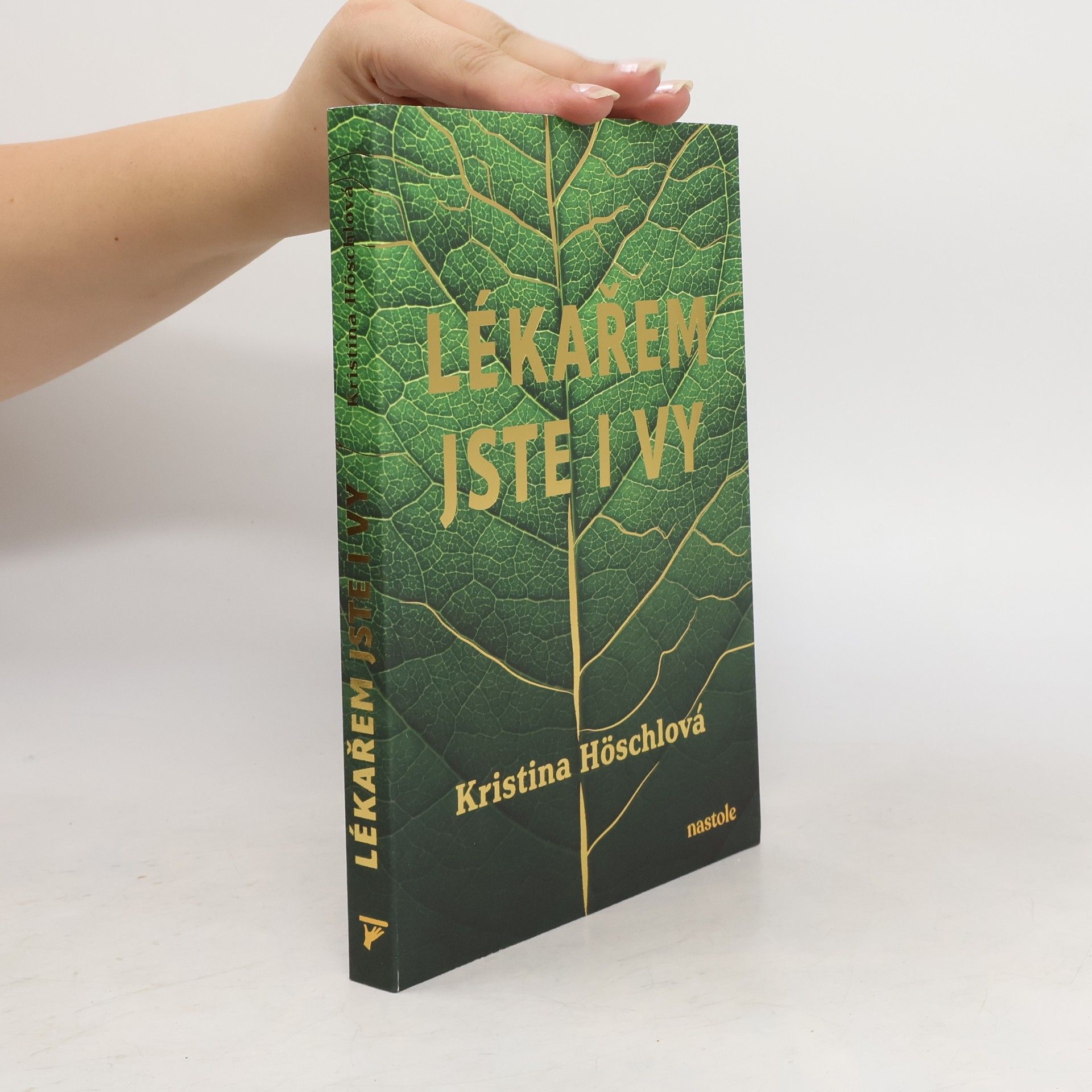 Kristina Höschlová Lékařem jste i vy