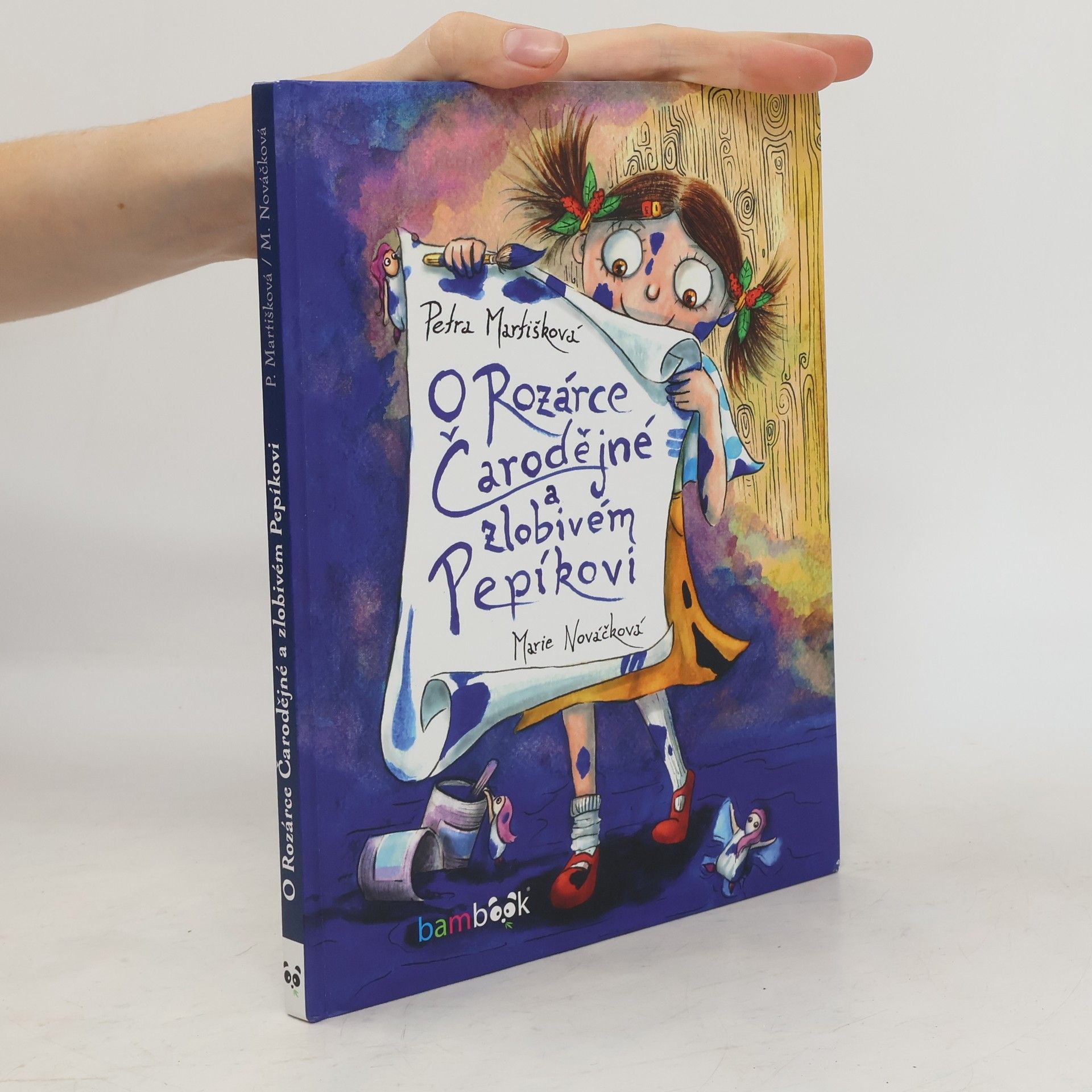Martišková Petra O Rozárce Čarodějné a zlobivém Pepíkovi