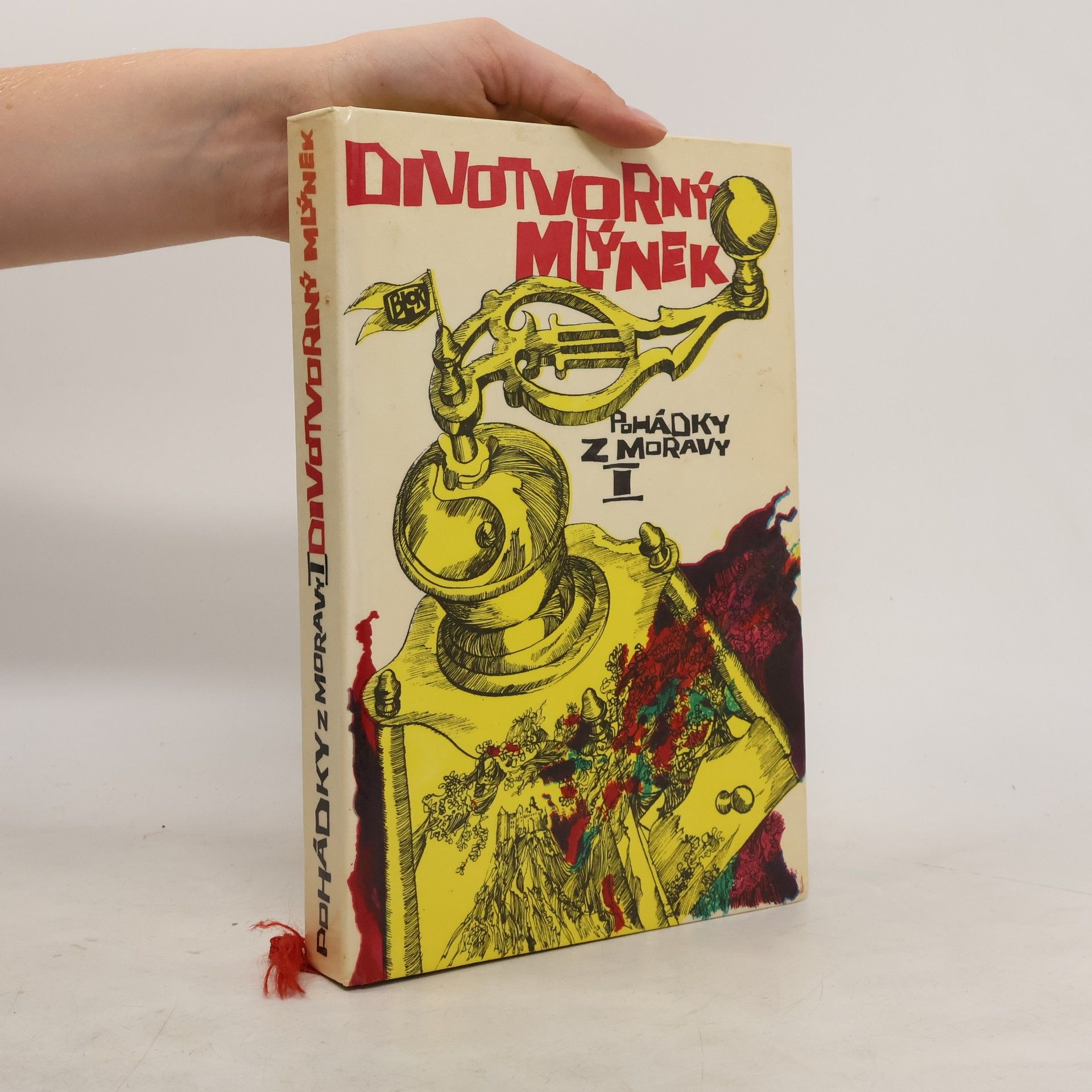 Jaroslav Novák Divotvorný mlýnek. Pohádky z Moravy I.