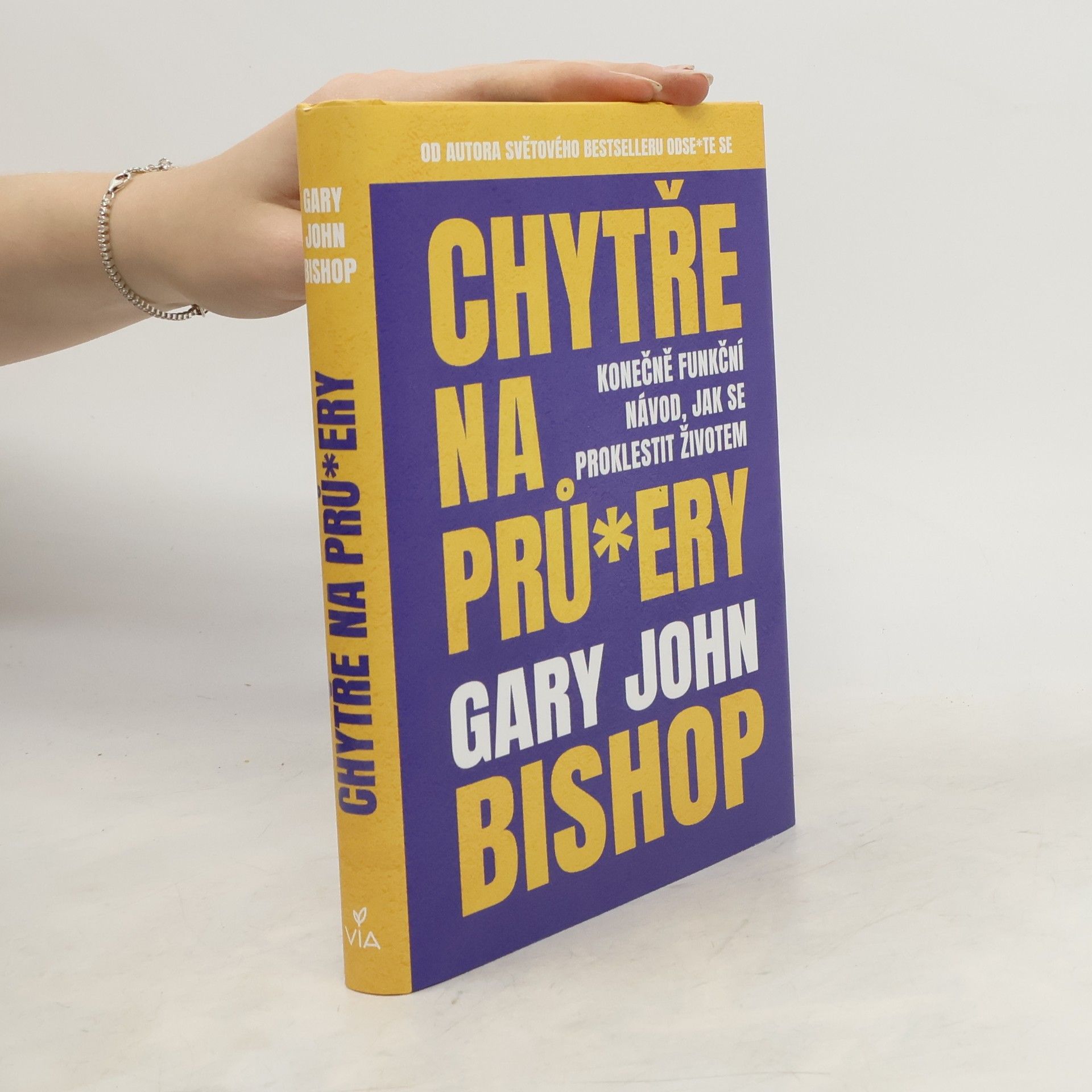 Chytře na prů*ery : konečně funkční návod, jak se proklestit životem