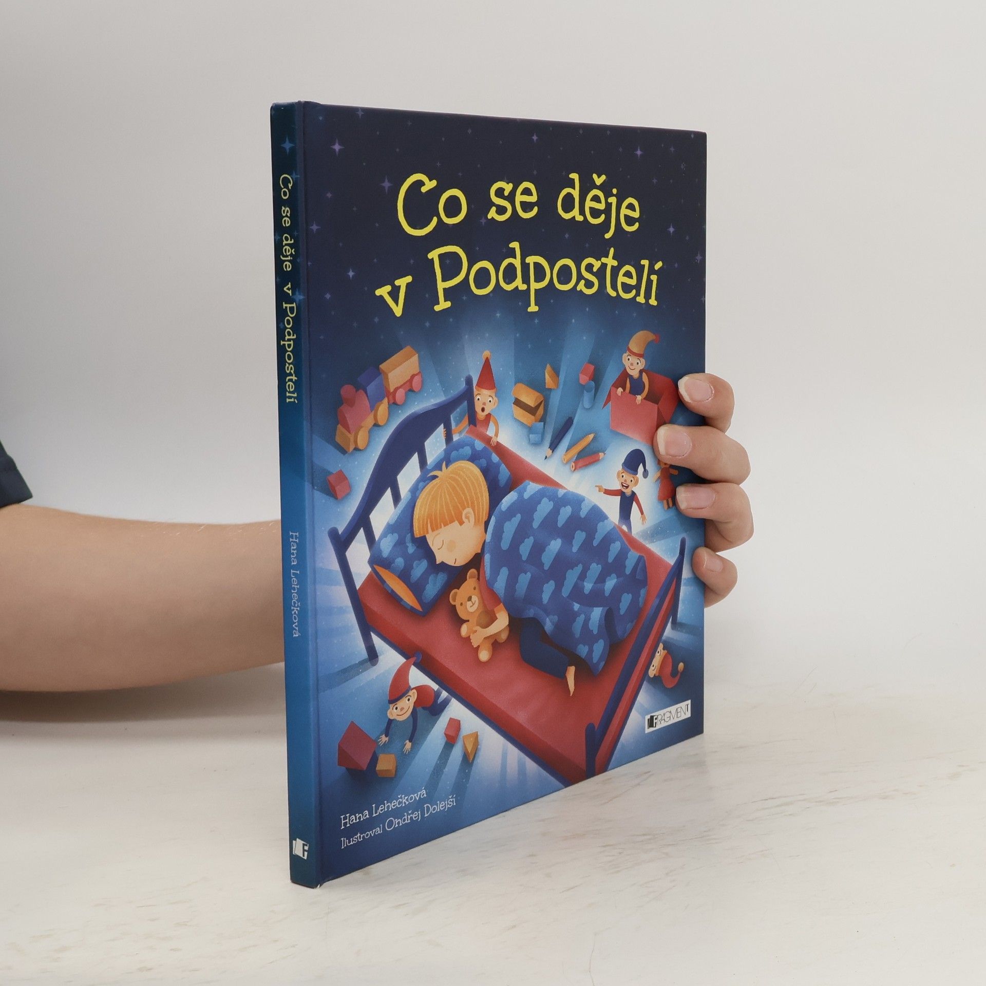 Hana Lehečková Co se děje v Podpostelí?
