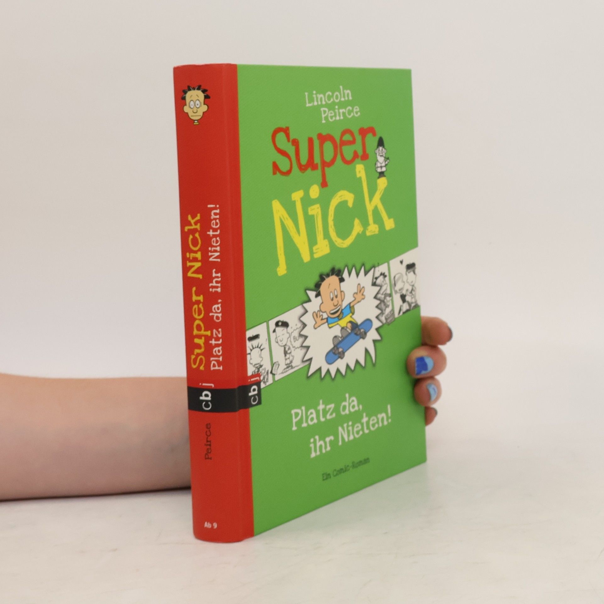 Lincoln Peirce Super Nick - Platz da, ihr Nieten!