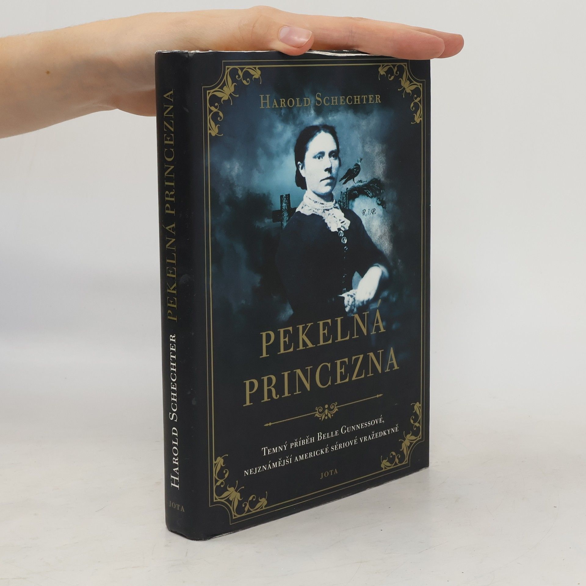 Harold Schechter Pekelná princezna. Temný příběh Belle Gunnessové, nejznámější americké sériové vražedkyně