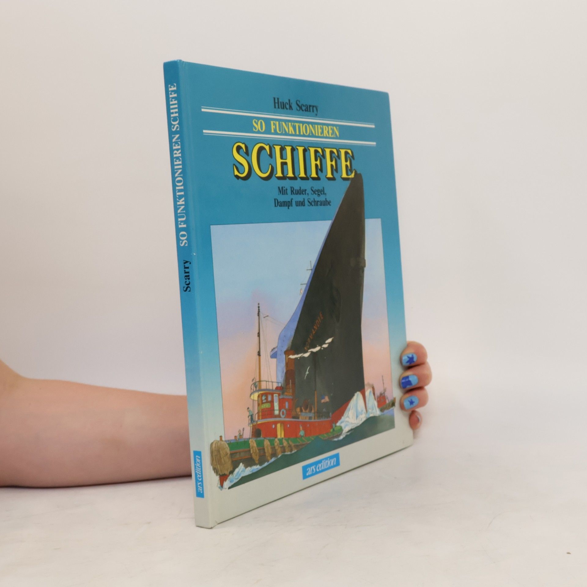 Huck Scarry So funktionieren Schiffe