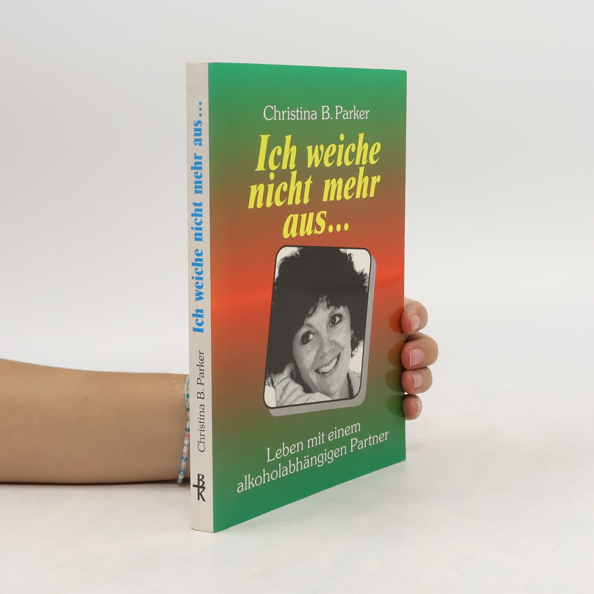 Christina B. Parker Ich weiche nicht mehr aus