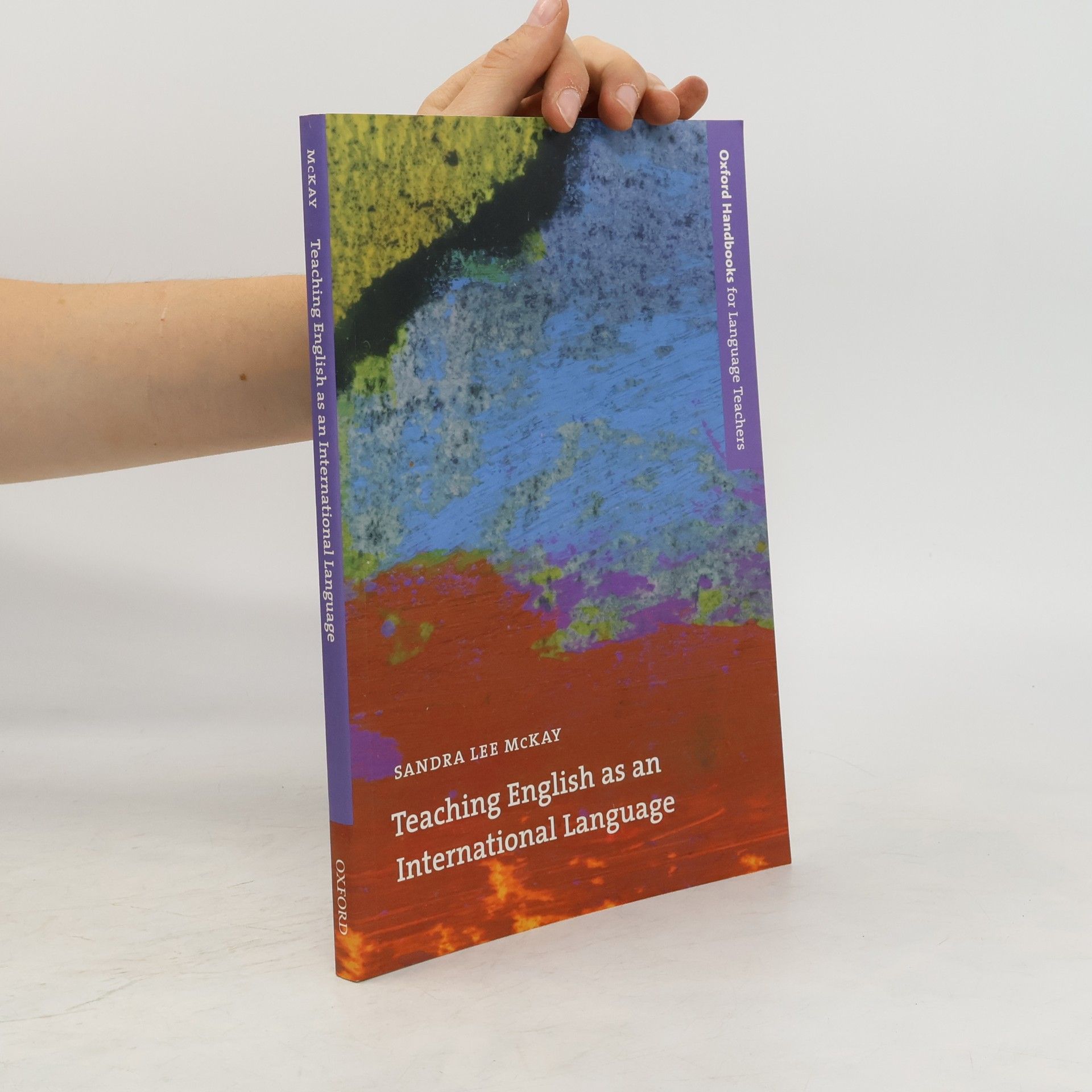 Sandra McKay Oxford Handbooks for Language Teachers Teaching English International Language