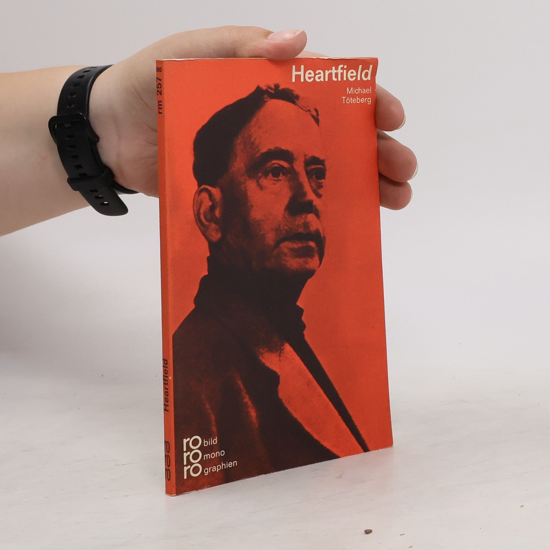 Michael Töteberg John Heartfield in Selbstzeugnissen und Bilddokumenten