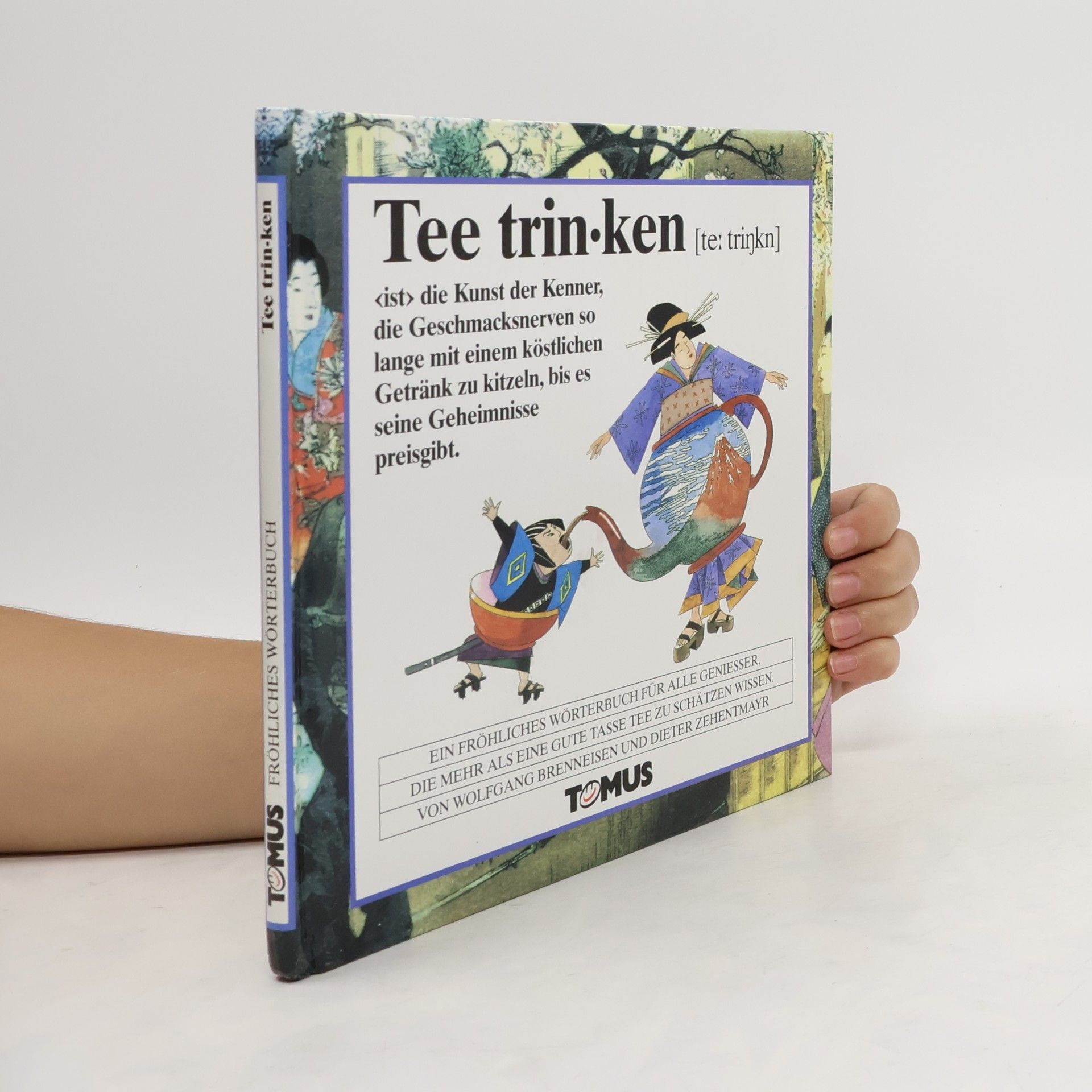 Wolfgang Brennelsen Tee trinken. Ein fröhliches Wörterbuch.