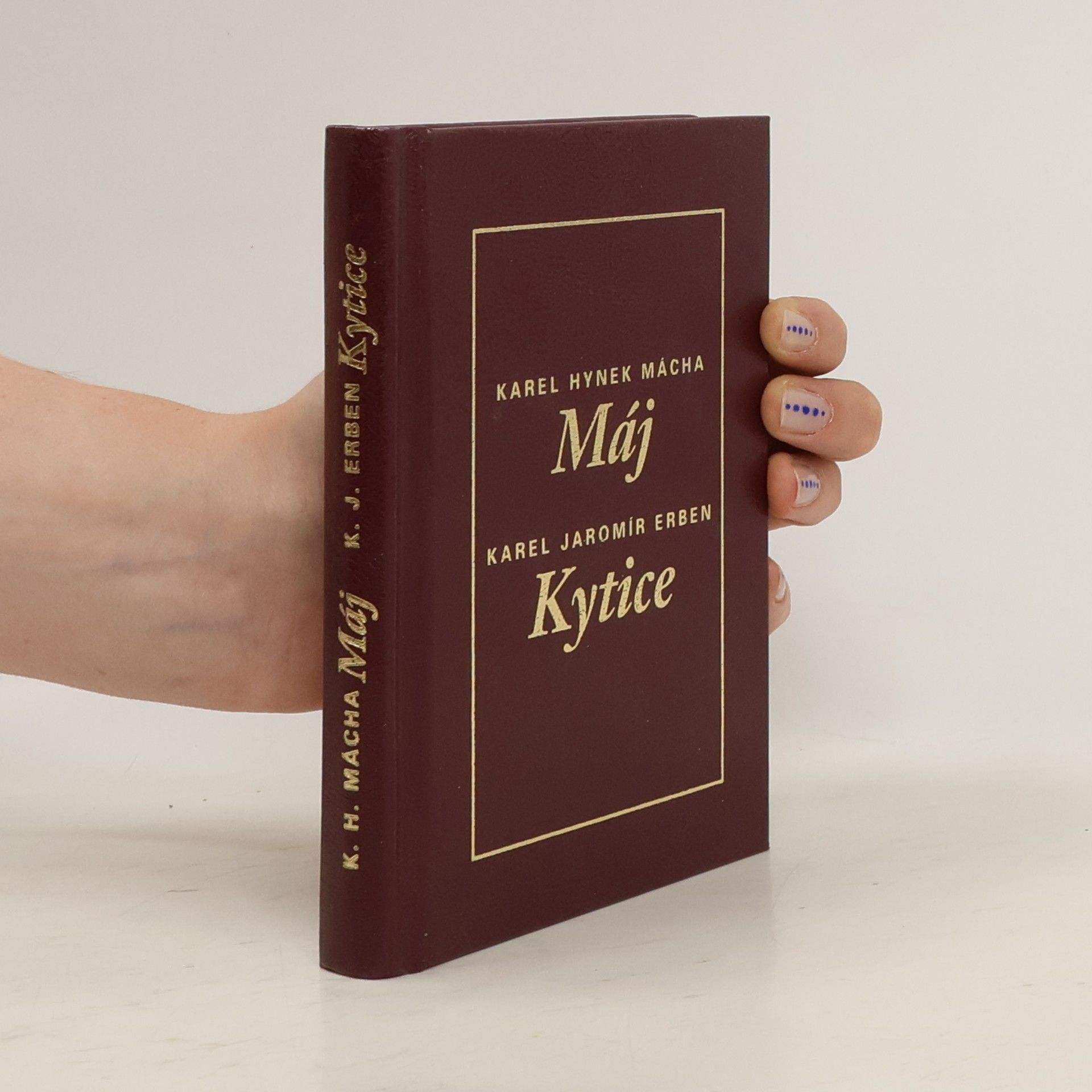 Karel Hynek Mácha To nejlepší z poezie 19. století: Máj, Kytice